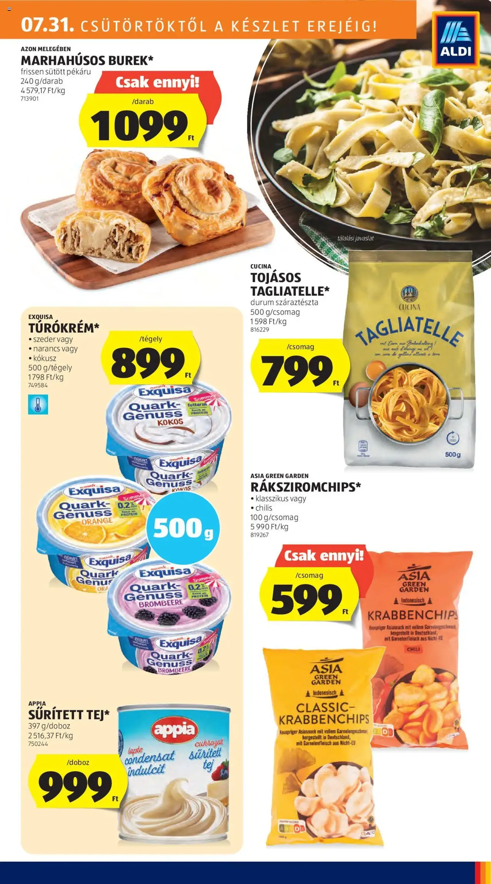 Aldi Akciós újság - 2025.07.31. érvényes szórólap 15 oldal 54 oldalból Aldi Akciós újság - 2025.07.31. érvényes szórólap 15 oldal 54 oldalból