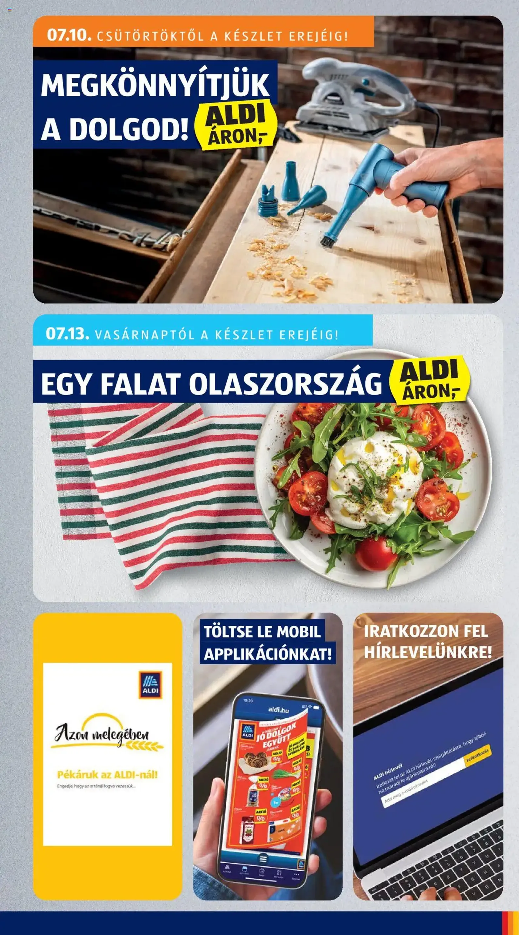 Aldi Akciós újság - 2025.07.17. érvényes szórólap 3 oldal 56 oldalból Aldi Akciós újság - 2025.07.17. érvényes szórólap 3 oldal 56 oldalból