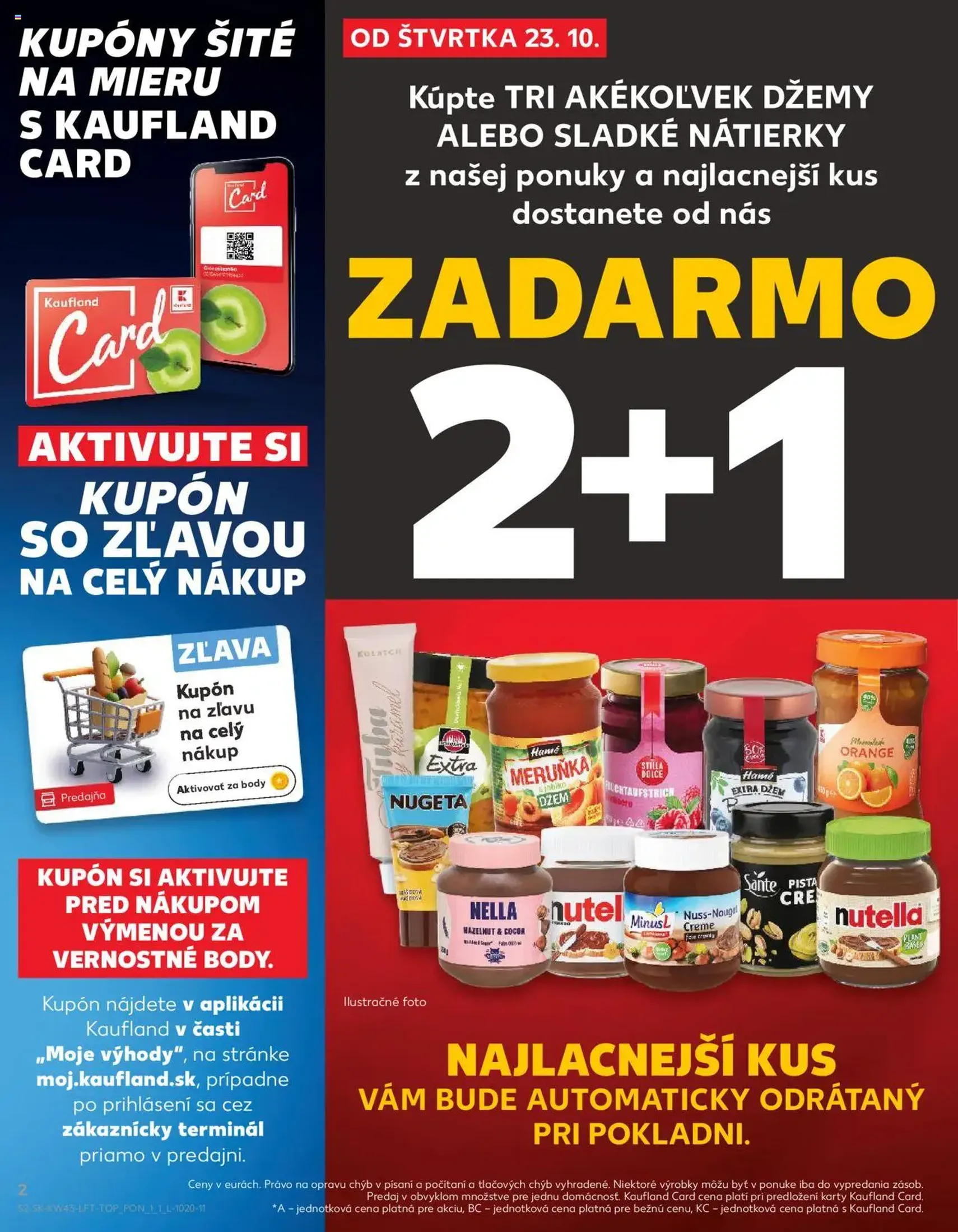 Kaufland SK Bratislava-Devínska Nová Ves - 2025.10.23. érvényes szórólap 2 oldal 76 oldalból Kaufland SK Bratislava-Devínska Nová Ves - 2025.10.23. érvényes szórólap 2 oldal 76 oldalból