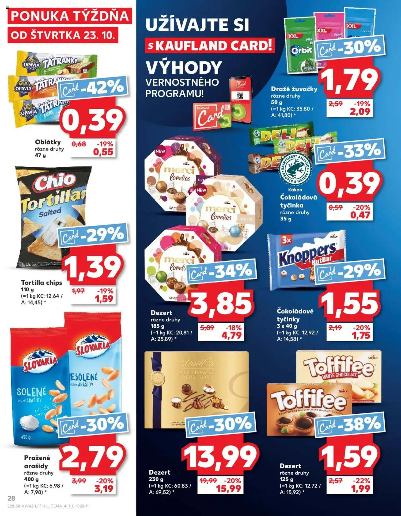 Kaufland SK Bratislava-Devínska Nová Ves - 2025.10.23. érvényes szórólap 28 oldal 76 oldalból Kaufland SK Bratislava-Devínska Nová Ves - 2025.10.23. érvényes szórólap 28 oldal 76 oldalból