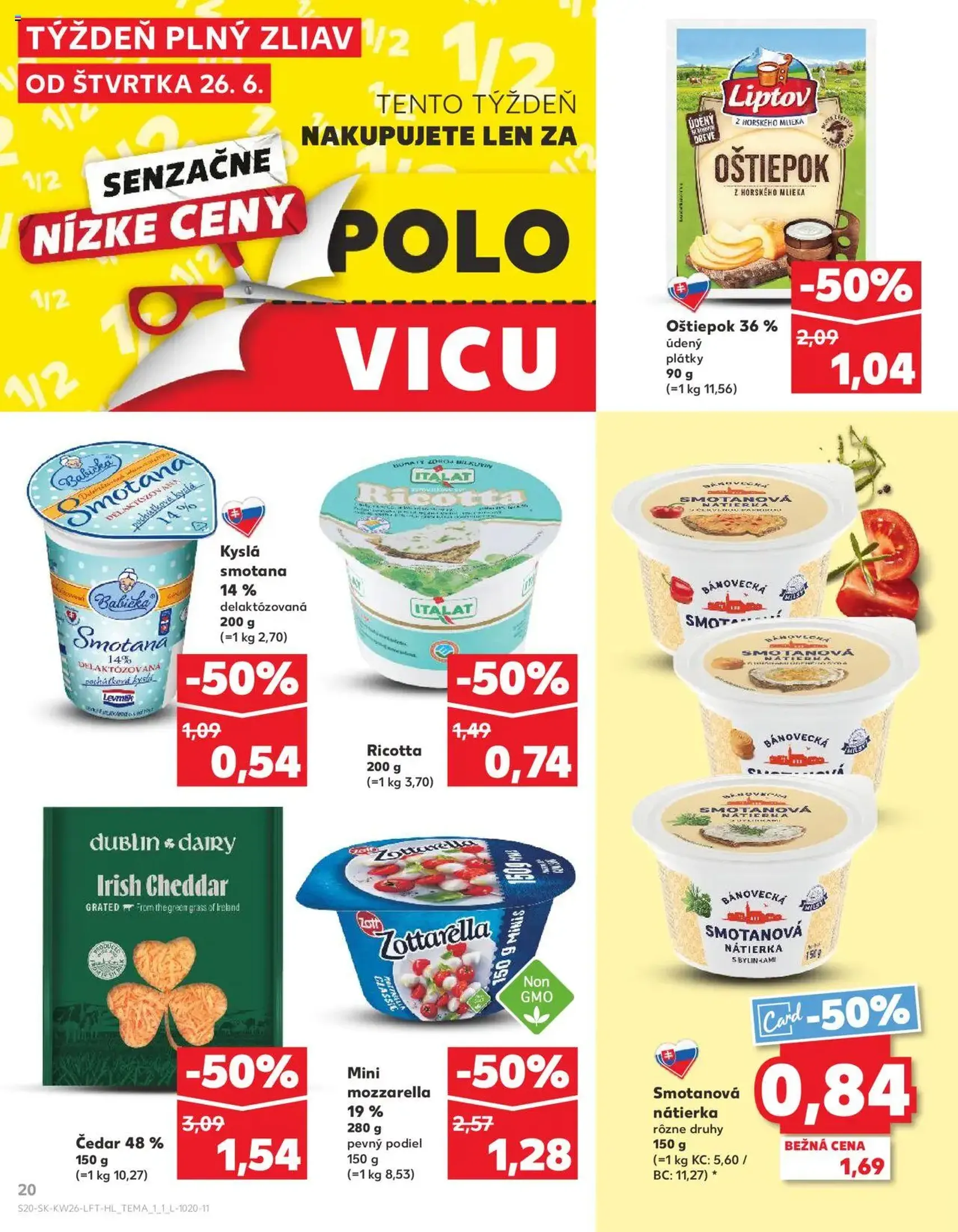Kaufland SK - Bratislava-Dúbravka - 2025.06.26. érvényes szórólap 20 oldal 76 oldalból Kaufland SK - Bratislava-Dúbravka - 2025.06.26. érvényes szórólap 20 oldal 76 oldalból