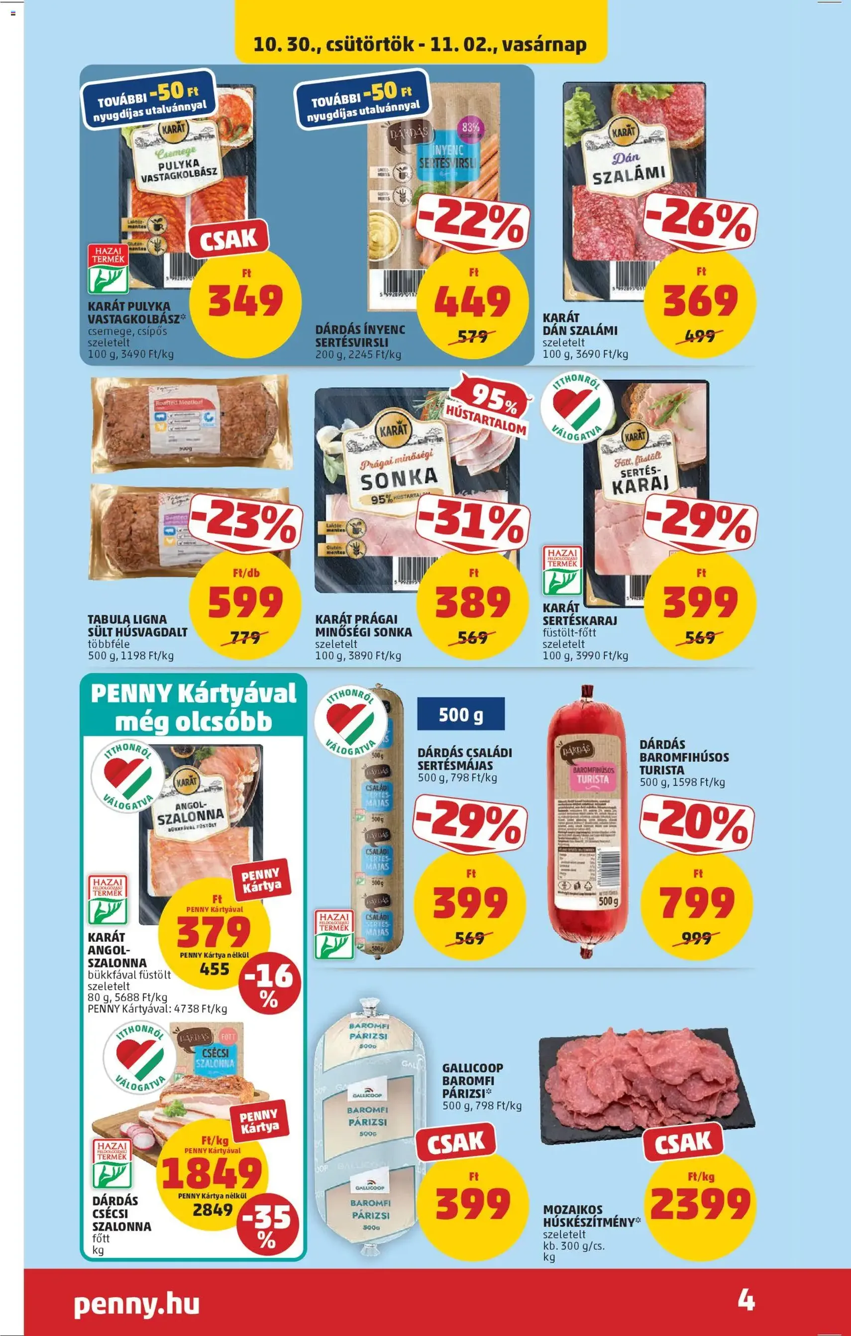 PENNY Akciós újság - 2025.10.30. érvényes szórólap 6 oldal 38 oldalból PENNY Akciós újság - 2025.10.30. érvényes szórólap 6 oldal 38 oldalból