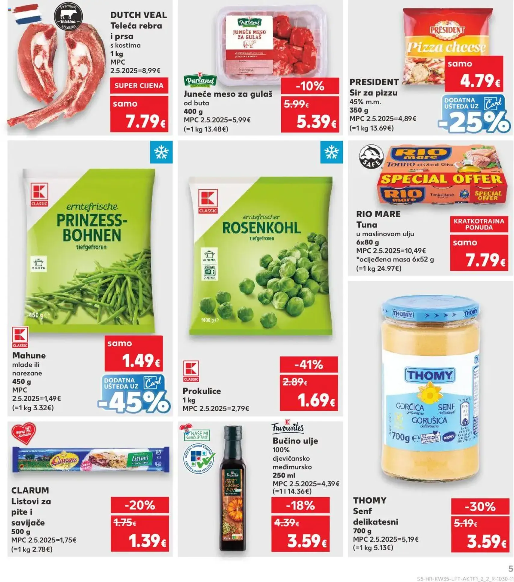 Kaufland HR - Osijek - 2025.08.27. érvényes szórólap 5 oldal 32 oldalból Kaufland HR - Osijek - 2025.08.27. érvényes szórólap 5 oldal 32 oldalból