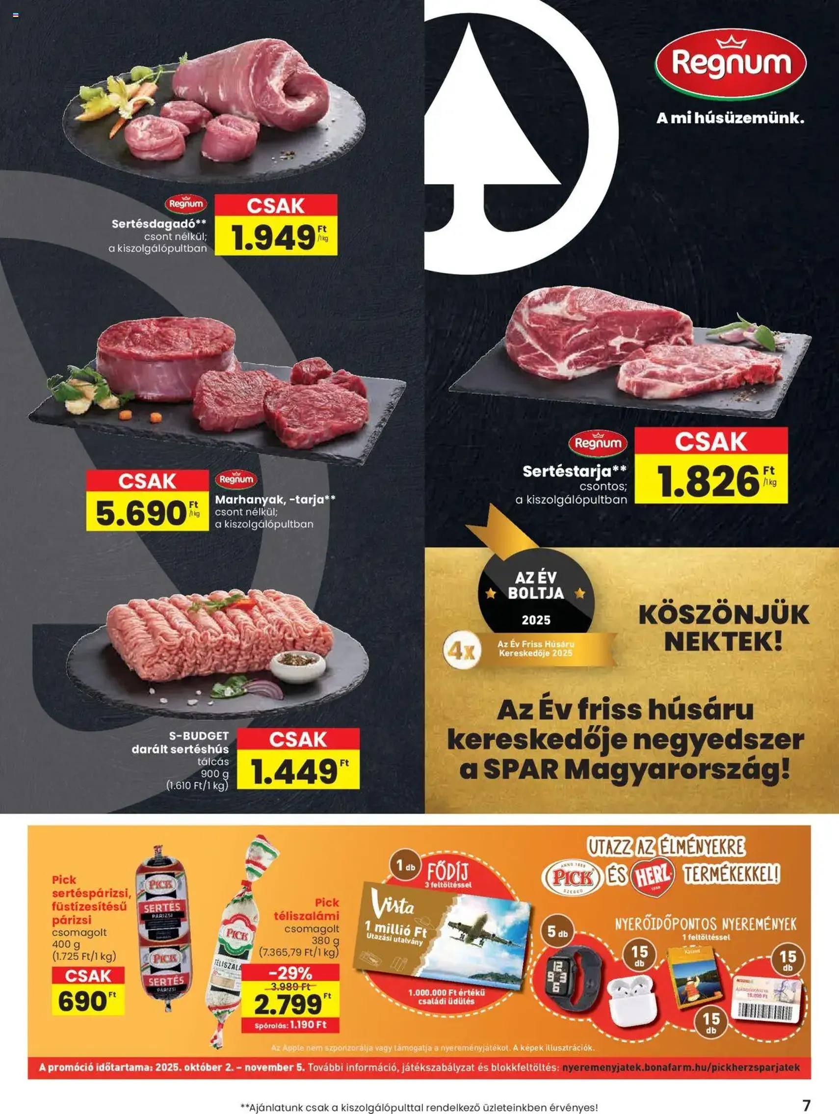 Spar Akciós újság - 2025.10.24. érvényes szórólap 7 oldal 20 oldalból Spar Akciós újság - 2025.10.24. érvényes szórólap 7 oldal 20 oldalból