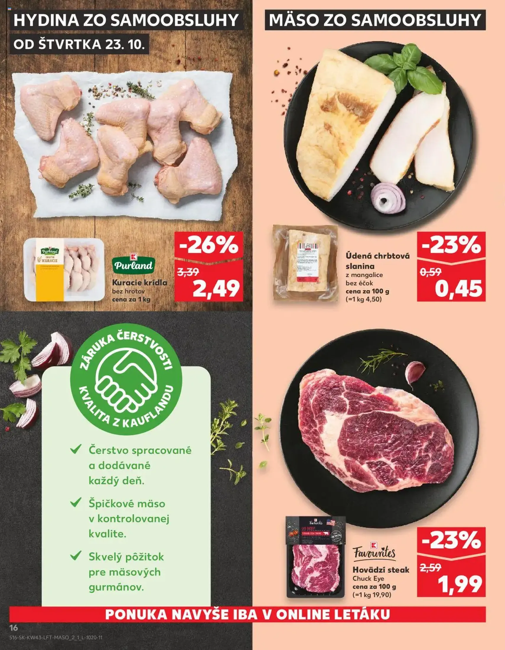 Kaufland SK Bratislava-Devínska Nová Ves - 2025.10.23. érvényes szórólap 16 oldal 76 oldalból Kaufland SK Bratislava-Devínska Nová Ves - 2025.10.23. érvényes szórólap 16 oldal 76 oldalból