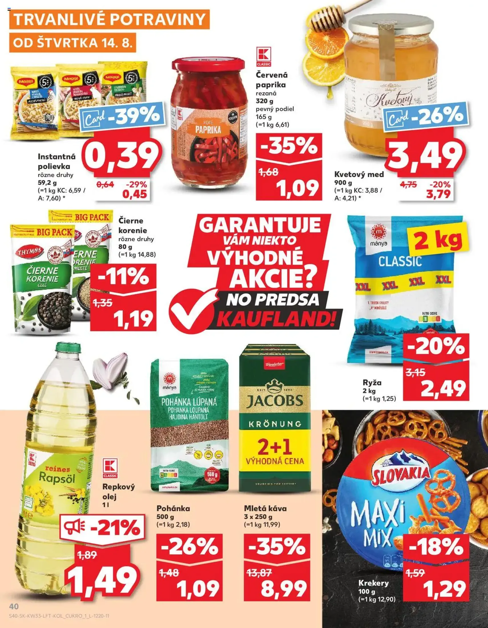 Kaufland SK Bratislava-Devínska Nová Ves - 2025.08.14. érvényes szórólap 40 oldal 76 oldalból Kaufland SK Bratislava-Devínska Nová Ves - 2025.08.14. érvényes szórólap 40 oldal 76 oldalból