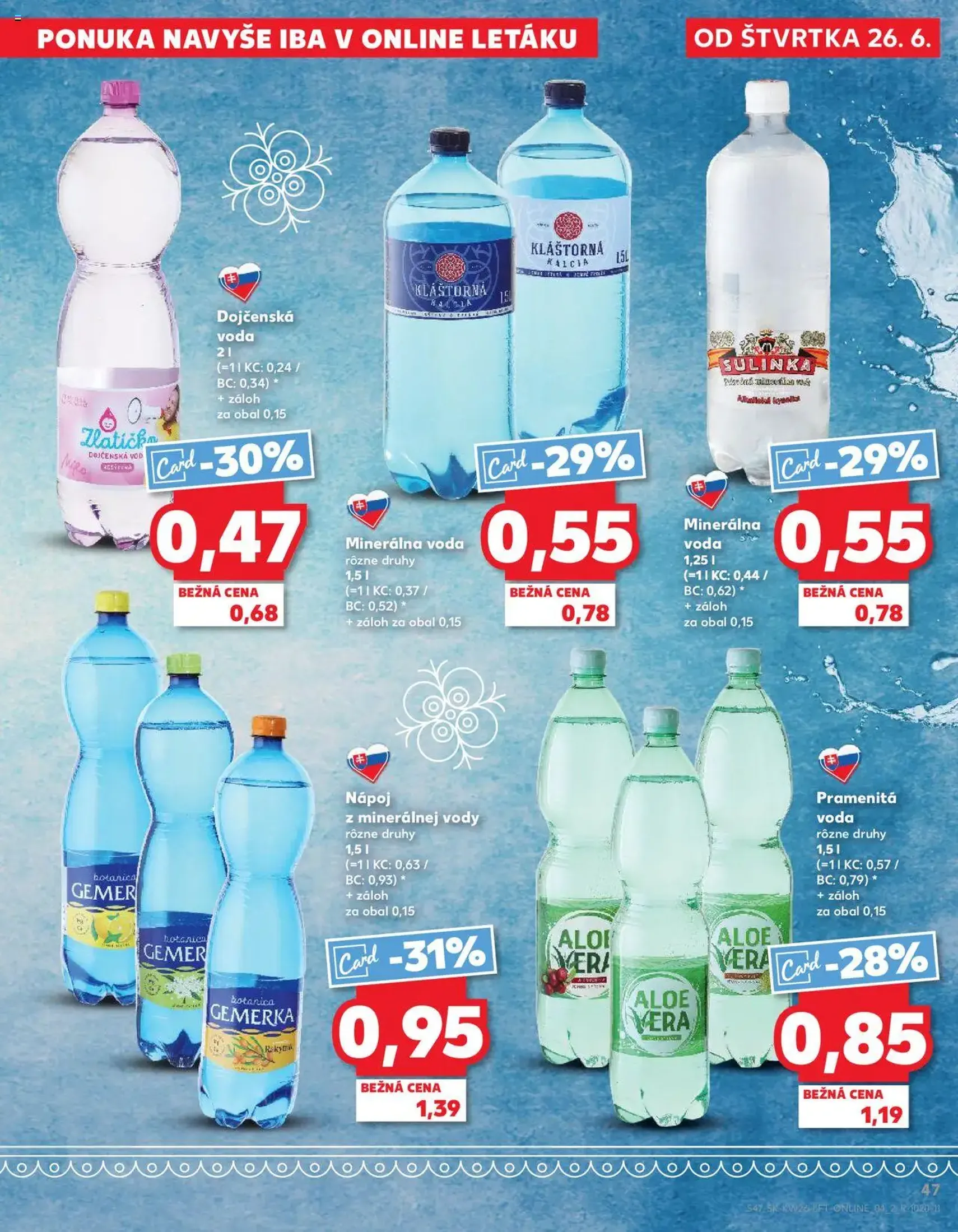 Kaufland SK - Bratislava-Dúbravka - 2025.06.26. érvényes szórólap 47 oldal 76 oldalból Kaufland SK - Bratislava-Dúbravka - 2025.06.26. érvényes szórólap 47 oldal 76 oldalból