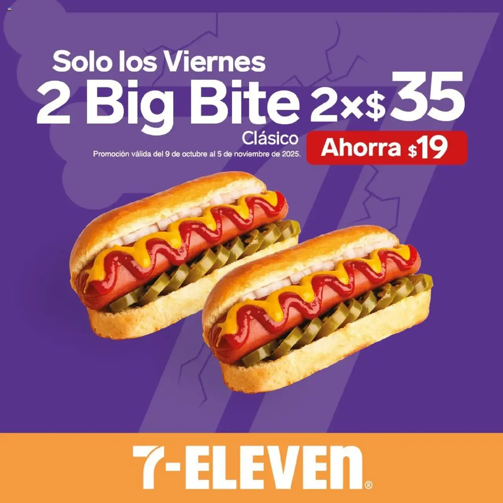 7-Eleven - Folleto - folleto válido desde 09/10/2025 página 3 de 23 7-Eleven - Folleto - folleto válido desde 09/10/2025 página 3 de 23