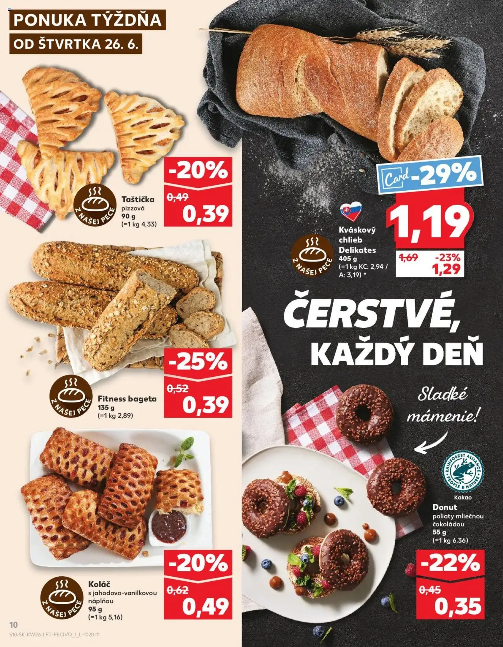 Kaufland SK - Bratislava-Dúbravka - 2025.06.26. érvényes szórólap 10 oldal 76 oldalból Kaufland SK - Bratislava-Dúbravka - 2025.06.26. érvényes szórólap 10 oldal 76 oldalból
