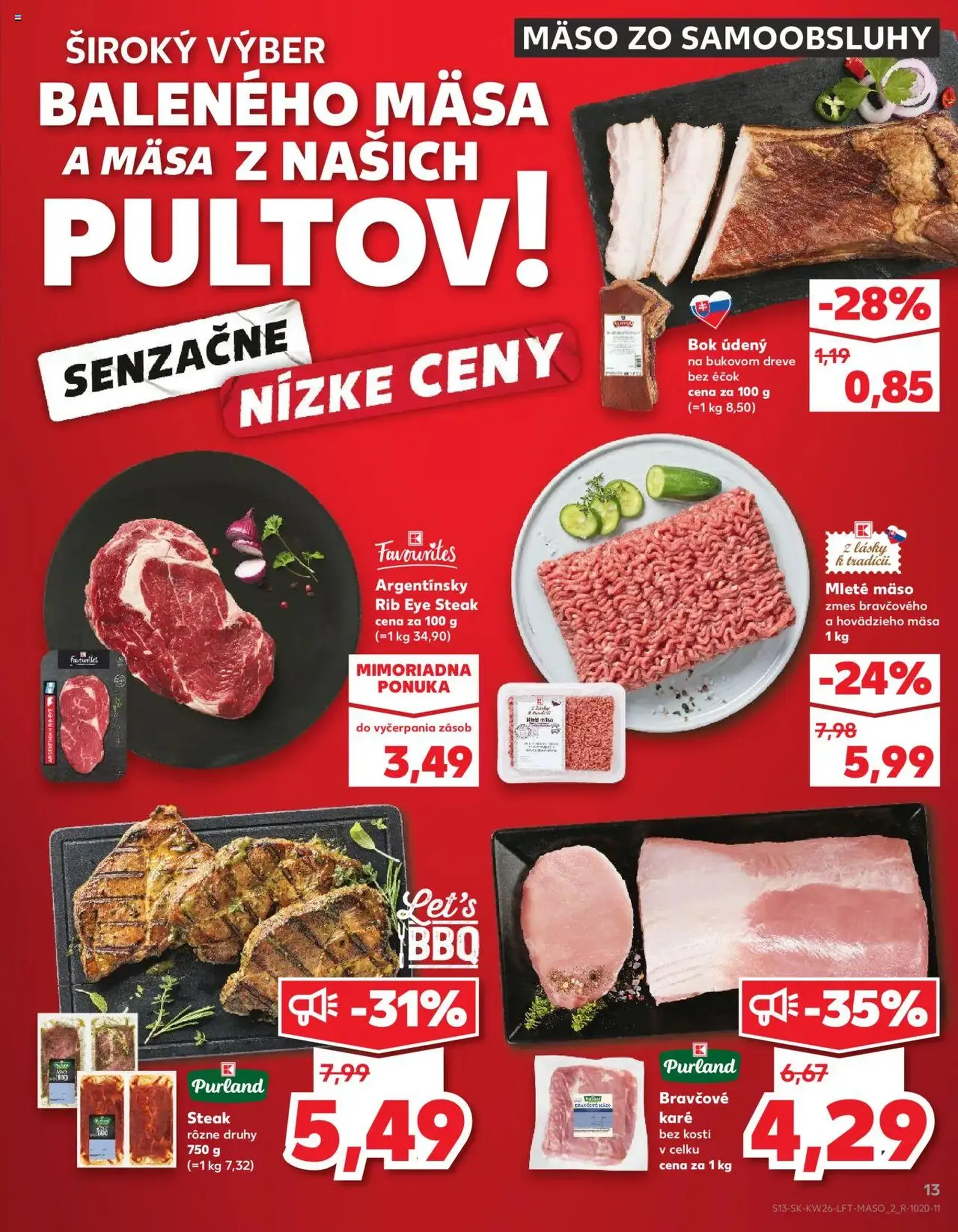 Kaufland SK - Bratislava-Dúbravka - 2025.06.26. érvényes szórólap 13 oldal 76 oldalból Kaufland SK - Bratislava-Dúbravka - 2025.06.26. érvényes szórólap 13 oldal 76 oldalból