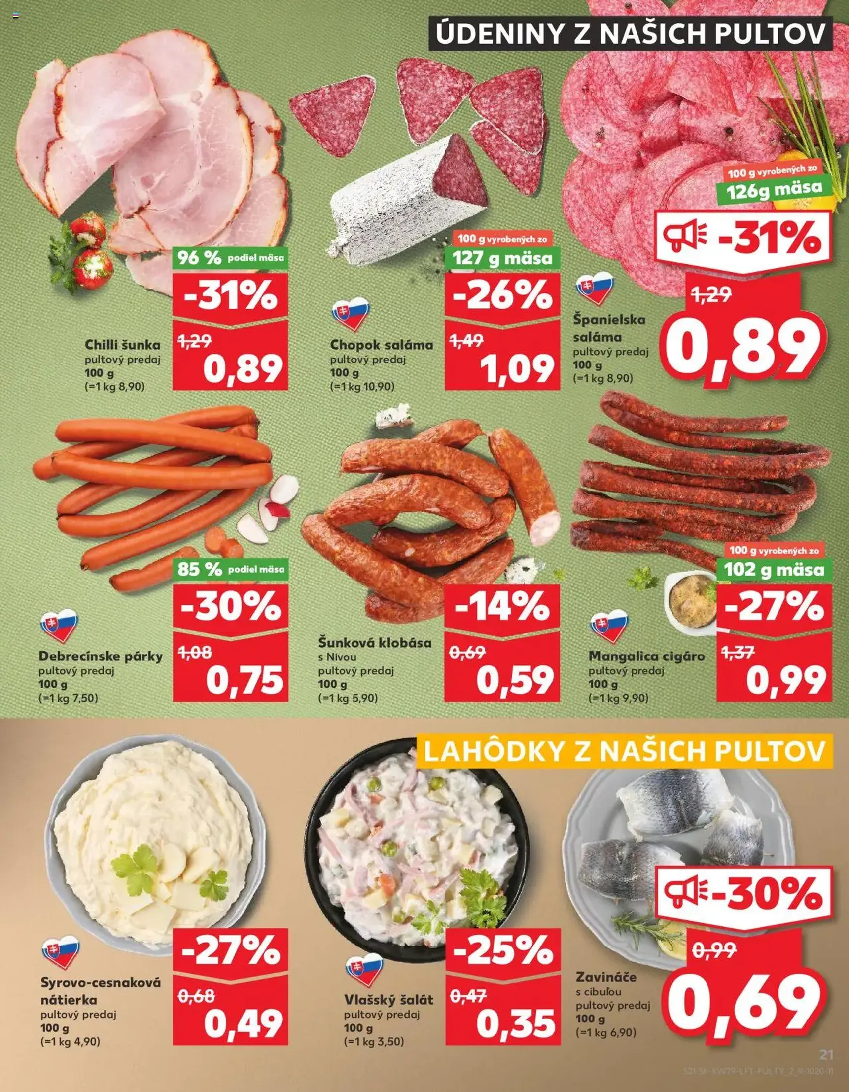 Kaufland SK - Bratislava-Devínska Nová Ves - 2025.07.17. érvényes szórólap 21 oldal 80 oldalból Kaufland SK - Bratislava-Devínska Nová Ves - 2025.07.17. érvényes szórólap 21 oldal 80 oldalból
