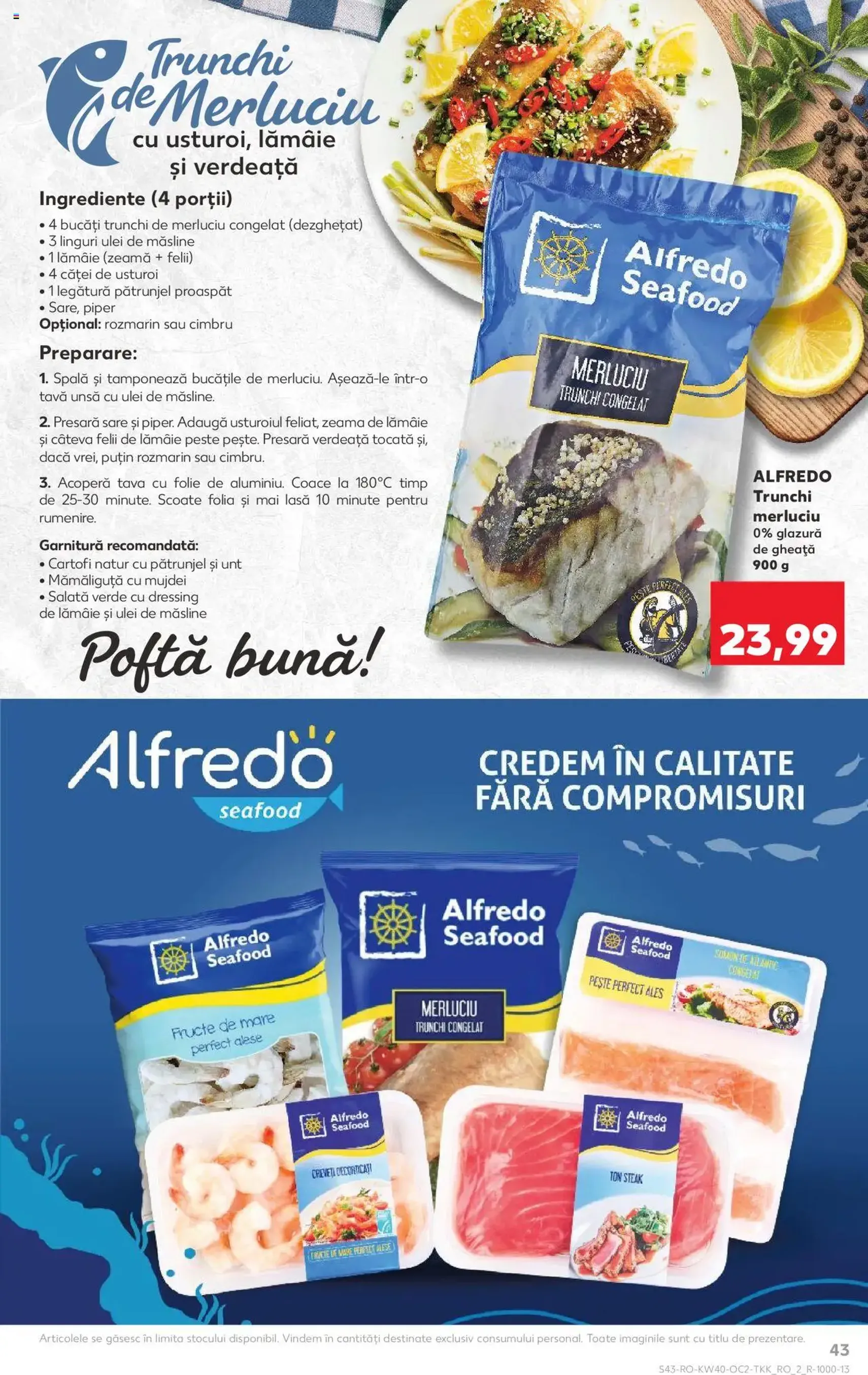 Kaufland RO - București - 2025.10.01. érvényes szórólap 43 oldal 70 oldalból Kaufland RO - București - 2025.10.01. érvényes szórólap 43 oldal 70 oldalból