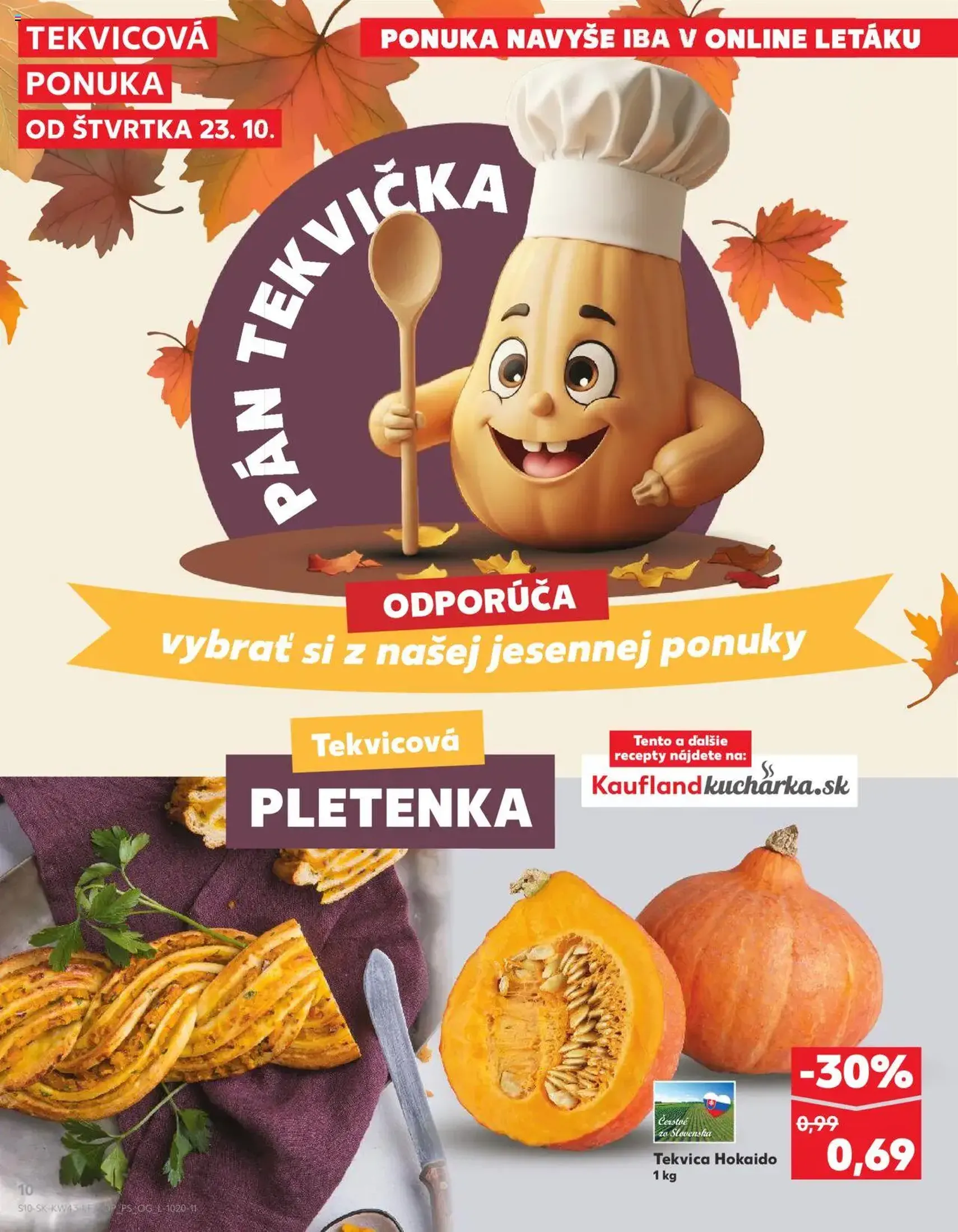 Kaufland SK Bratislava-Devínska Nová Ves - 2025.10.23. érvényes szórólap 10 oldal 76 oldalból Kaufland SK Bratislava-Devínska Nová Ves - 2025.10.23. érvényes szórólap 10 oldal 76 oldalból