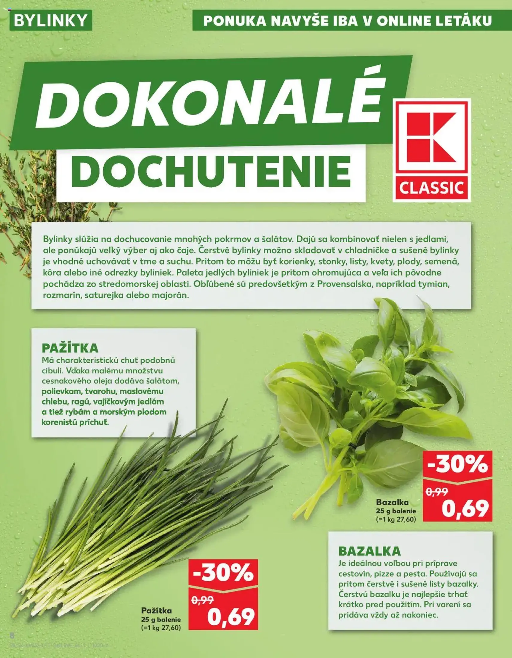 Kaufland SK Bratislava-Devínska Nová Ves - 2025.08.07. érvényes szórólap 8 oldal 78 oldalból Kaufland SK Bratislava-Devínska Nová Ves - 2025.08.07. érvényes szórólap 8 oldal 78 oldalból
