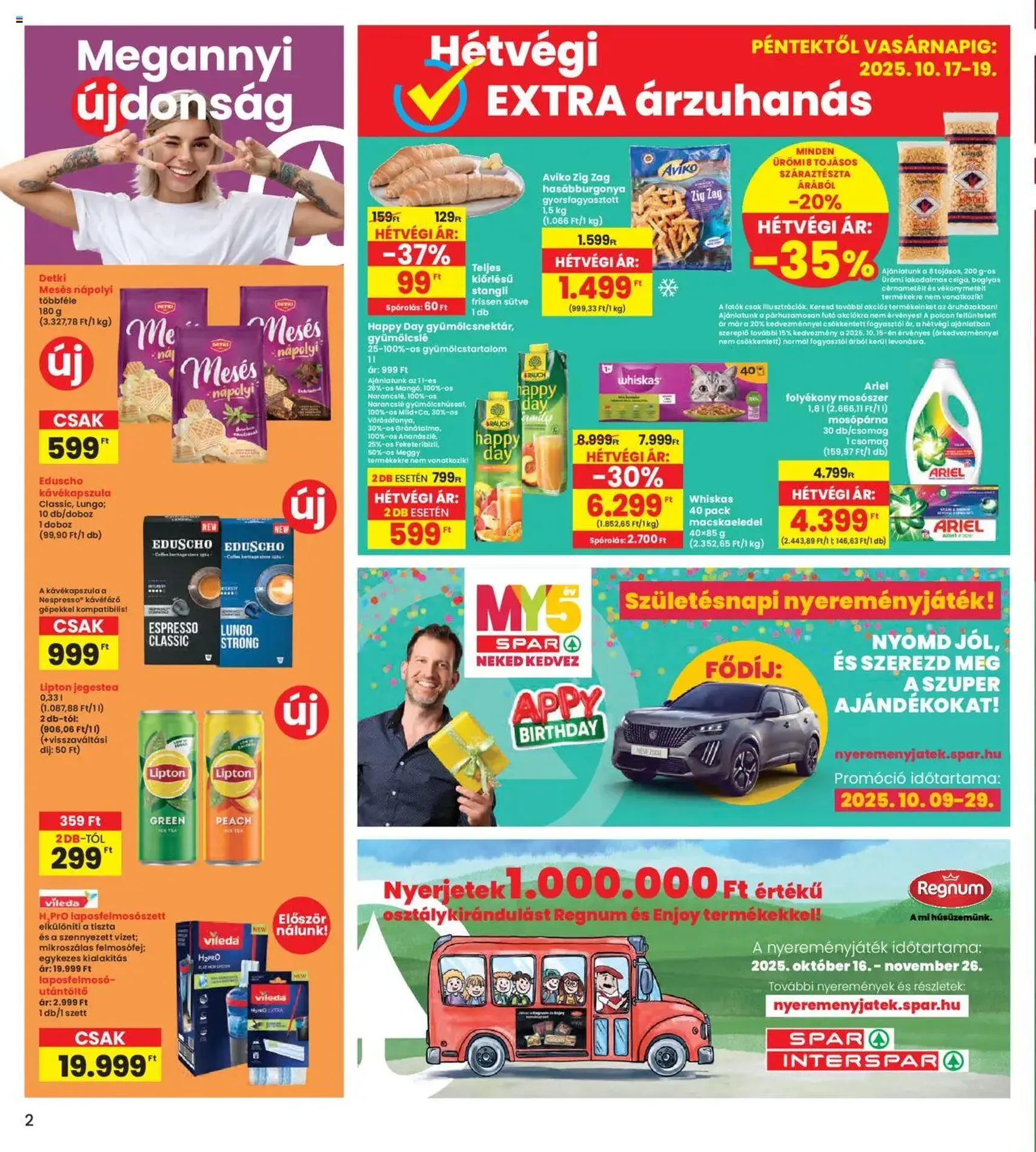 Interspar Akciós újság - 2025.10.16. érvényes szórólap 2 oldal 19 oldalból Interspar Akciós újság - 2025.10.16. érvényes szórólap 2 oldal 19 oldalból