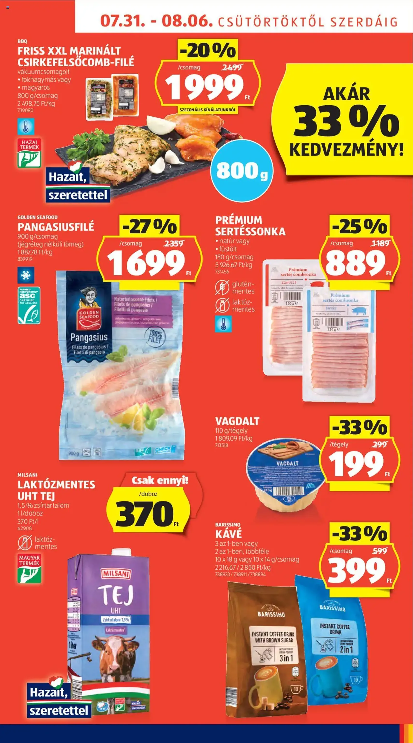 Aldi Akciós újság - 2025.07.31. érvényes szórólap 7 oldal 54 oldalból Aldi Akciós újság - 2025.07.31. érvényes szórólap 7 oldal 54 oldalból