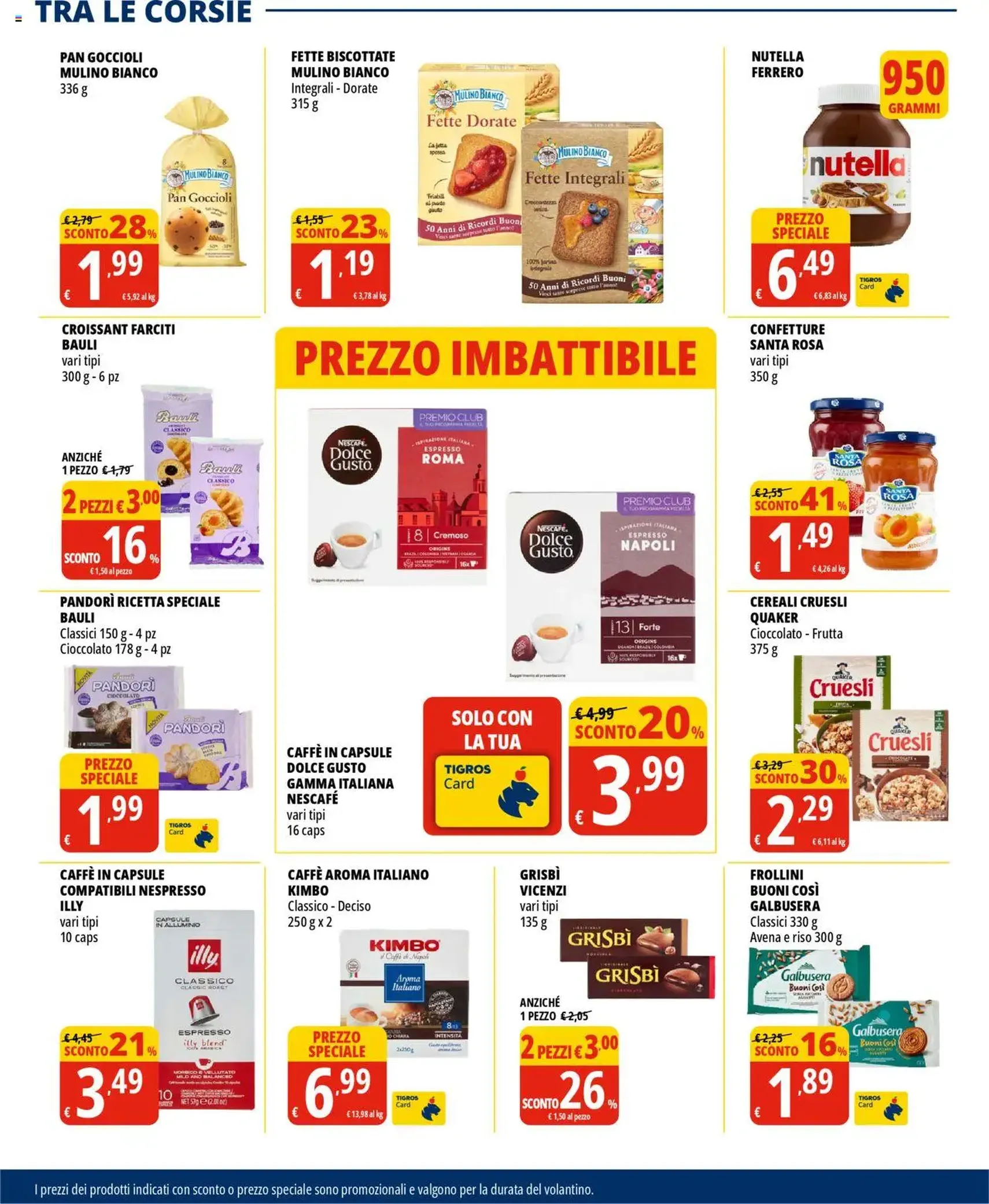 Volantino Tigros - volantino valido dal 31/07/2025 pagina 16 di 32 Volantino Tigros - volantino valido dal 31/07/2025 pagina 16 di 32