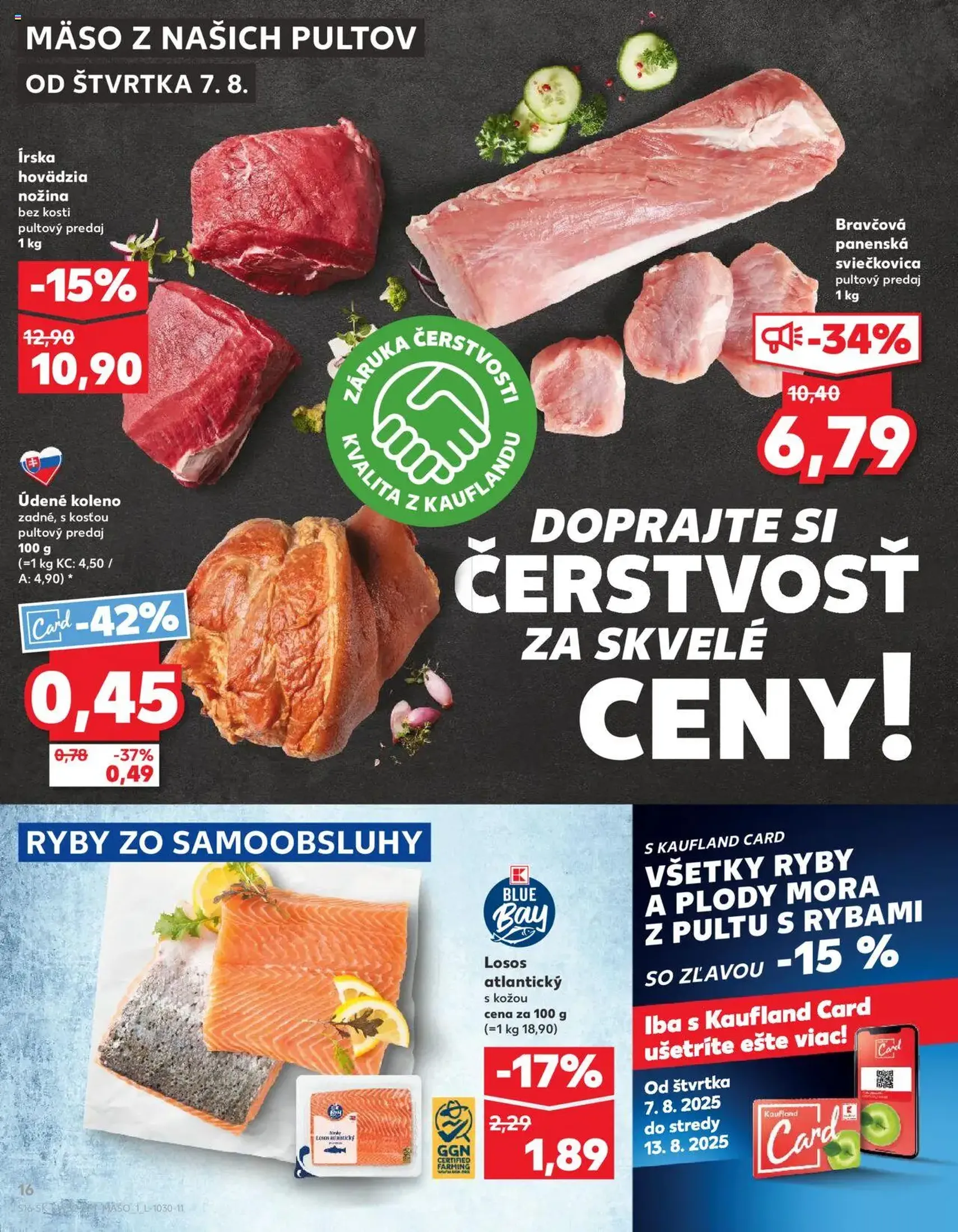 Kaufland SK Bratislava-Devínska Nová Ves - 2025.08.07. érvényes szórólap 16 oldal 78 oldalból Kaufland SK Bratislava-Devínska Nová Ves - 2025.08.07. érvényes szórólap 16 oldal 78 oldalból
