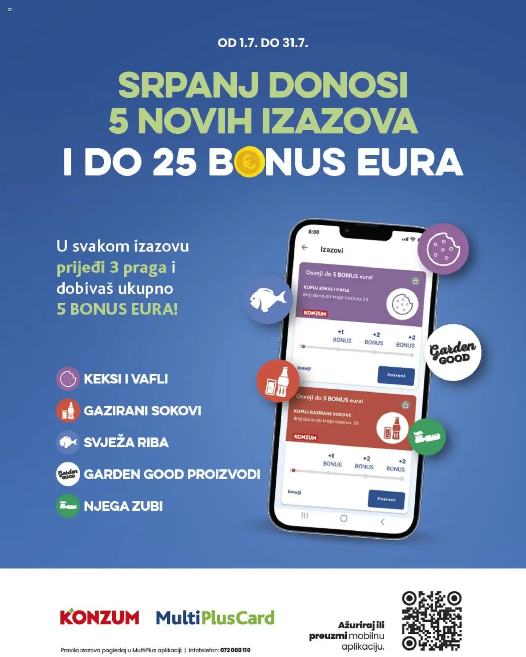 Konzum HR Akciós újság - 2025.07.23. érvényes szórólap 24 oldal 40 oldalból Konzum HR Akciós újság - 2025.07.23. érvényes szórólap 24 oldal 40 oldalból