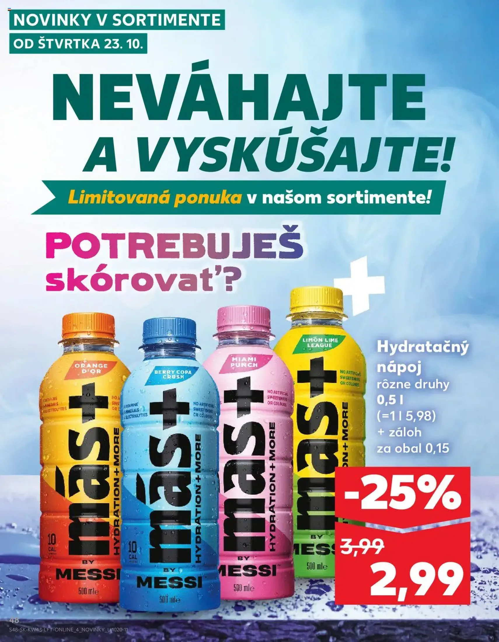 Kaufland SK Bratislava-Devínska Nová Ves - 2025.10.23. érvényes szórólap 48 oldal 76 oldalból Kaufland SK Bratislava-Devínska Nová Ves - 2025.10.23. érvényes szórólap 48 oldal 76 oldalból