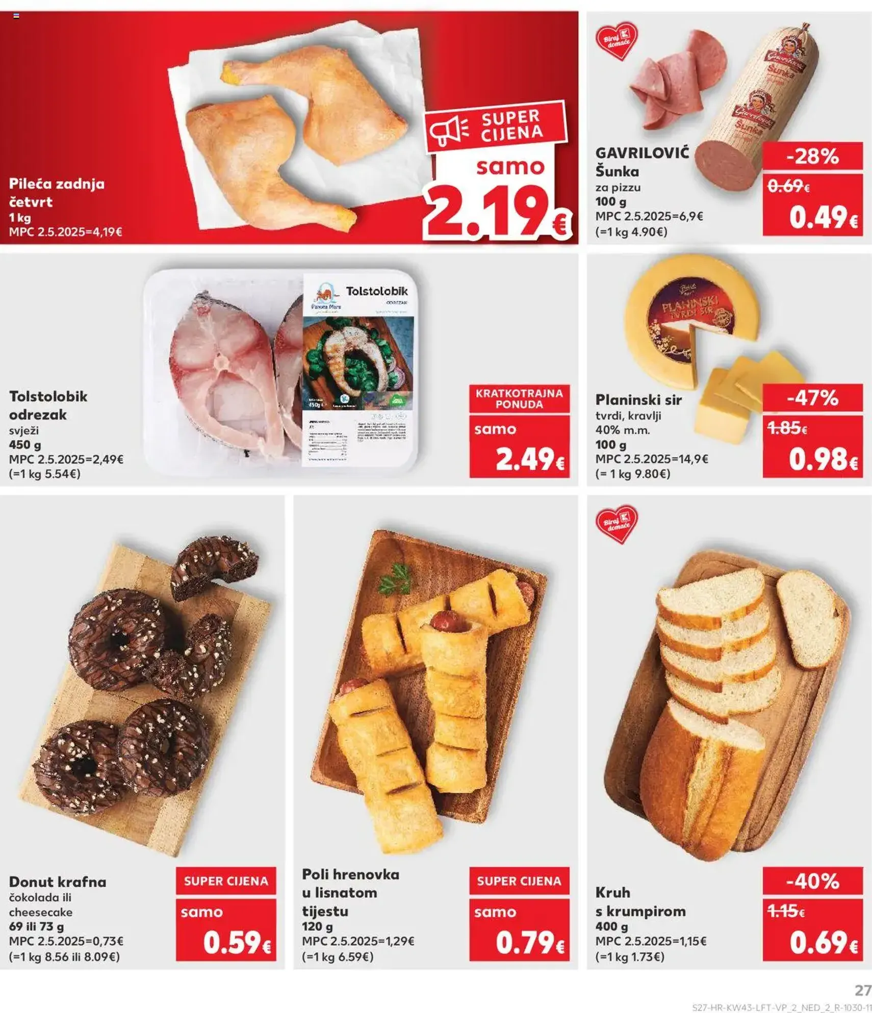Kaufland HR - Split-Ravne njive - 2025.10.22. érvényes szórólap 27 oldal 32 oldalból Kaufland HR - Split-Ravne njive - 2025.10.22. érvényes szórólap 27 oldal 32 oldalból