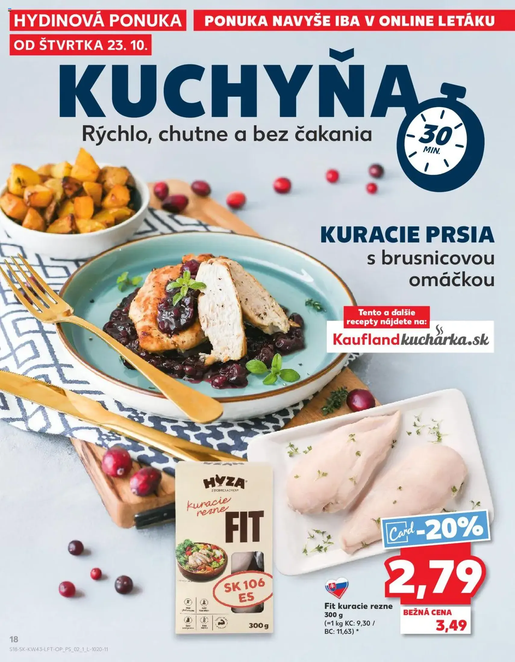 Kaufland SK Bratislava-Devínska Nová Ves - 2025.10.23. érvényes szórólap 18 oldal 76 oldalból Kaufland SK Bratislava-Devínska Nová Ves - 2025.10.23. érvényes szórólap 18 oldal 76 oldalból