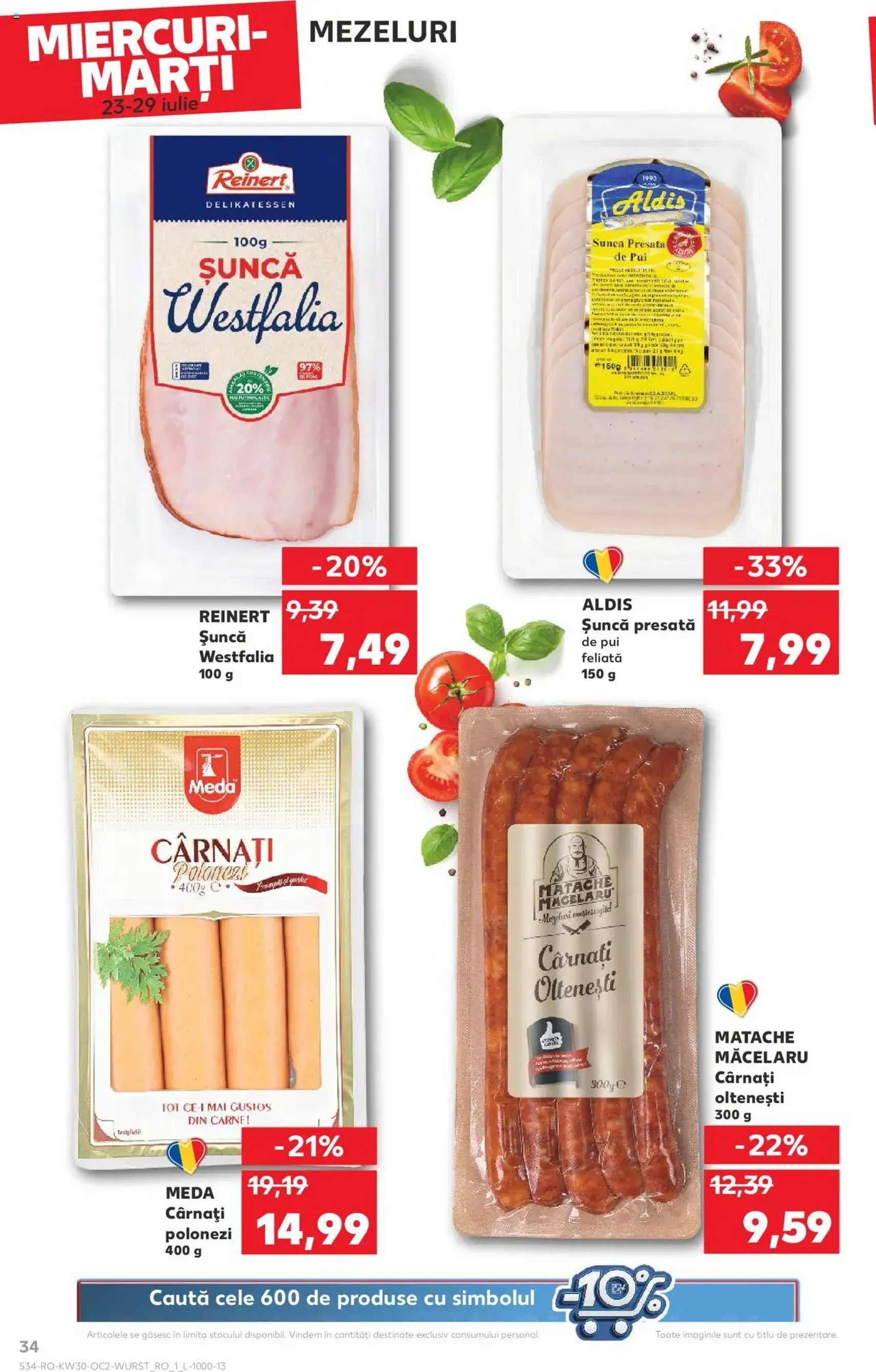Kaufland RO - București - 2025.07.23. érvényes szórólap 34 oldal 72 oldalból Kaufland RO - București - 2025.07.23. érvényes szórólap 34 oldal 72 oldalból