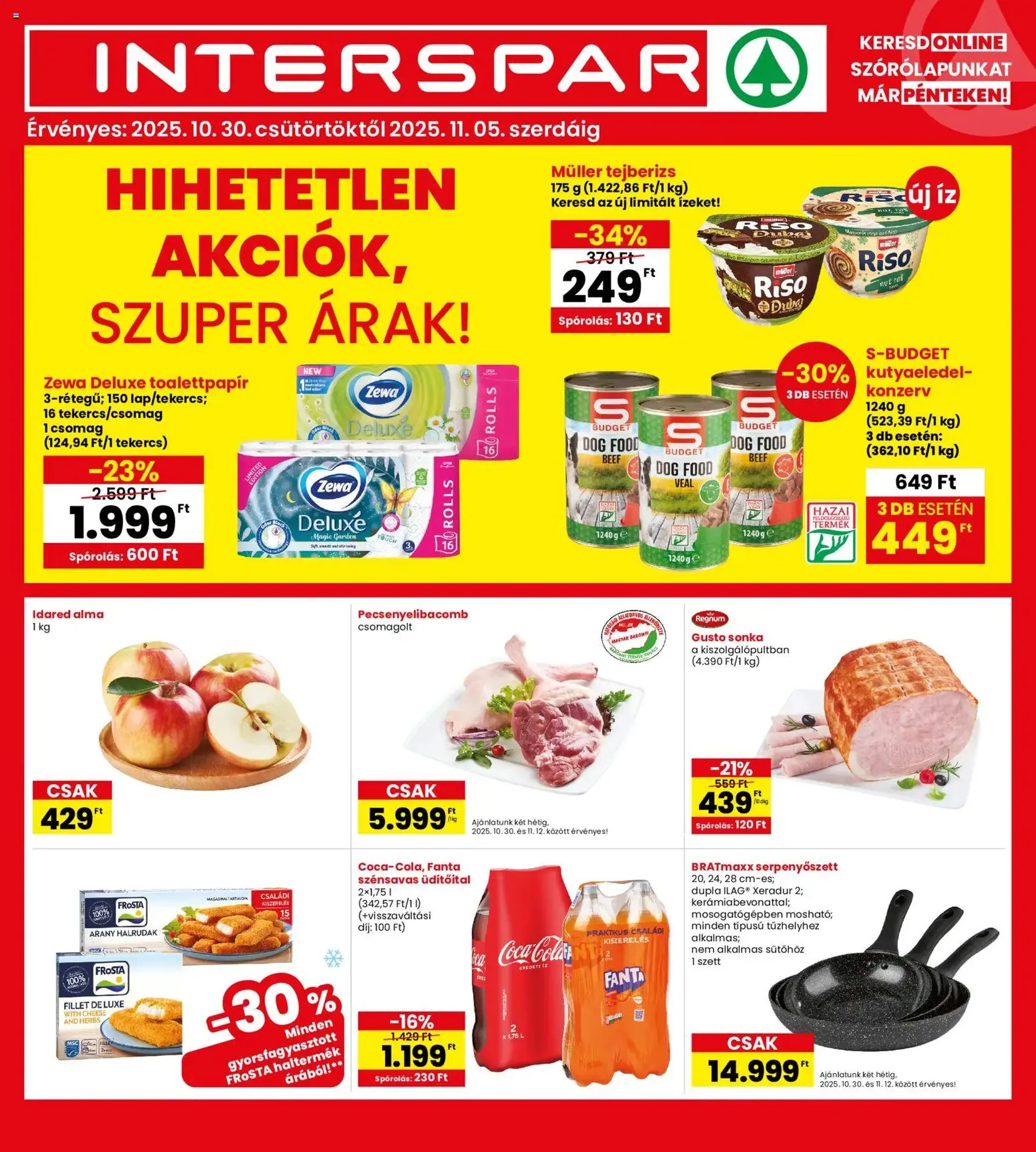Interspar Akciós újság - 2025.10.30. érvényes szórólap 1 oldal 19 oldalból Interspar Akciós újság - 2025.10.30. érvényes szórólap 1 oldal 19 oldalból