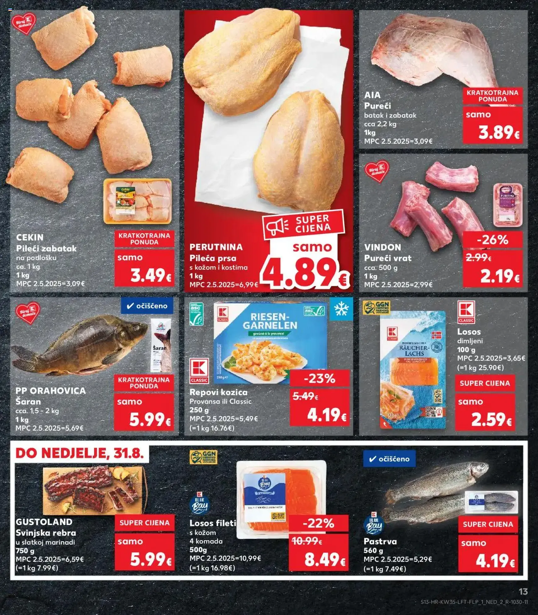 Kaufland HR - Osijek - 2025.08.27. érvényes szórólap 13 oldal 32 oldalból Kaufland HR - Osijek - 2025.08.27. érvényes szórólap 13 oldal 32 oldalból