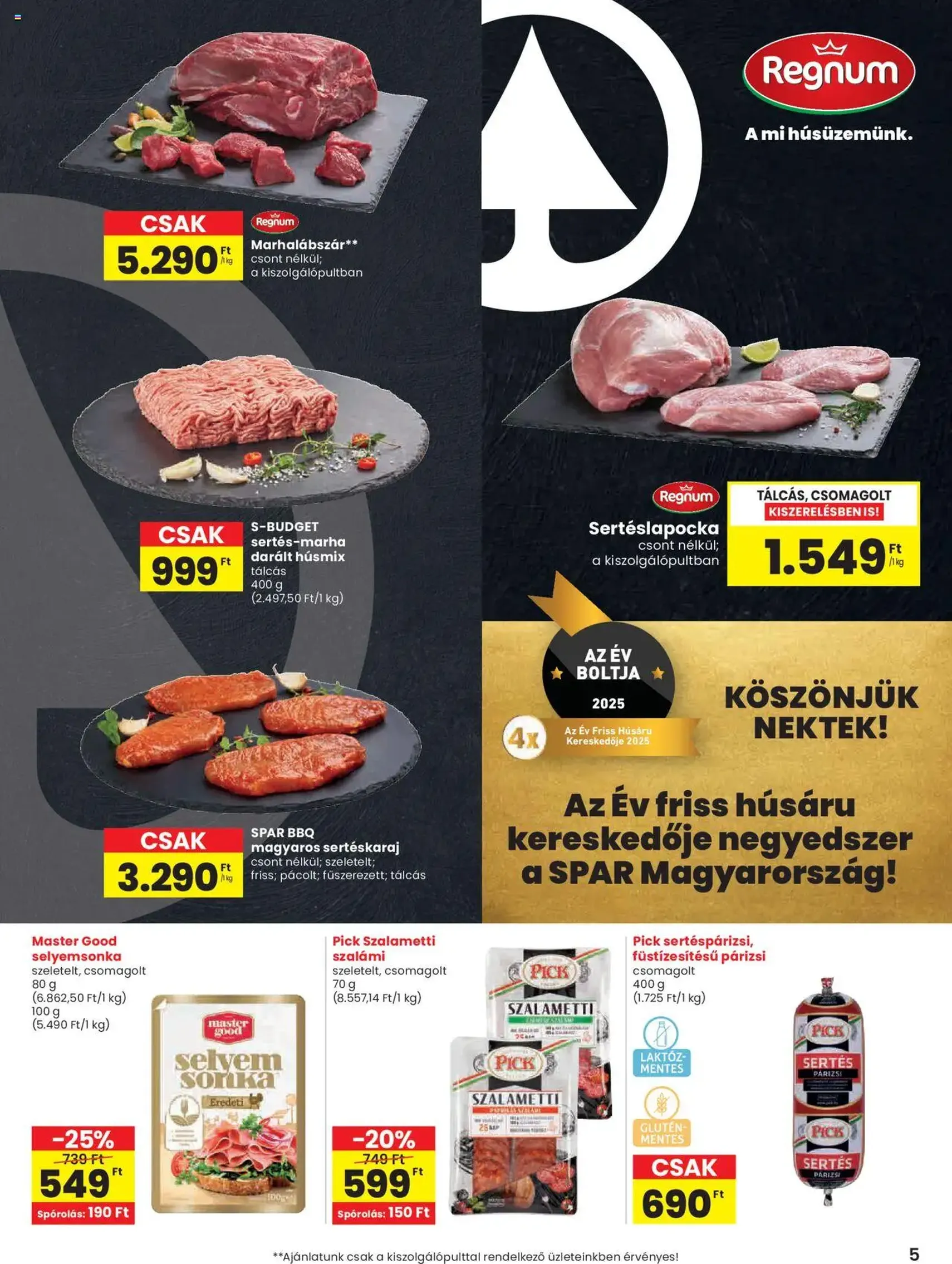 Spar Akciós újság - 2025.07.31. érvényes szórólap 5 oldal 20 oldalból Spar Akciós újság - 2025.07.31. érvényes szórólap 5 oldal 20 oldalból