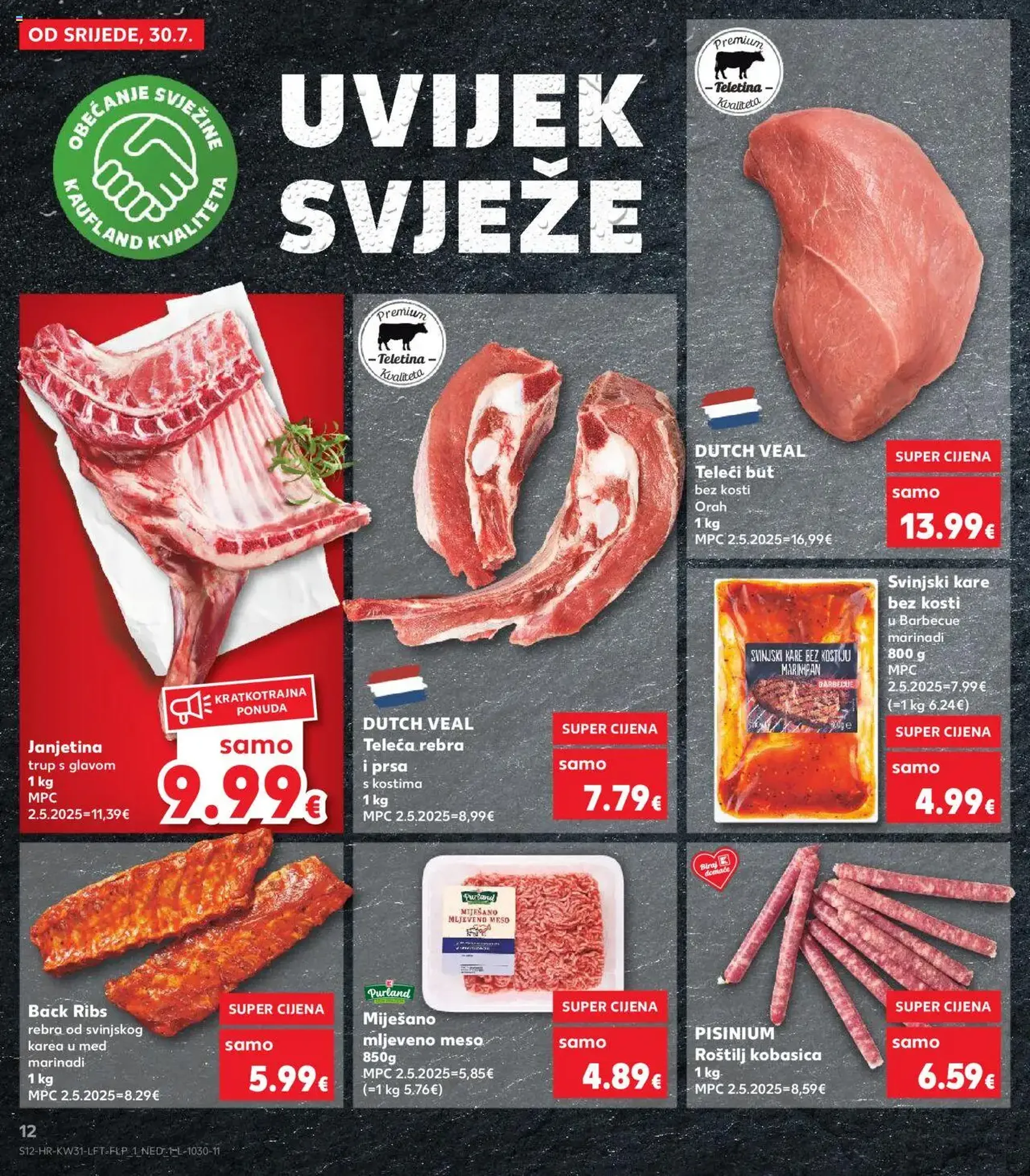 Kaufland HR - Split-Ravne njive - 2025.07.30. érvényes szórólap 12 oldal 32 oldalból Kaufland HR - Split-Ravne njive - 2025.07.30. érvényes szórólap 12 oldal 32 oldalból