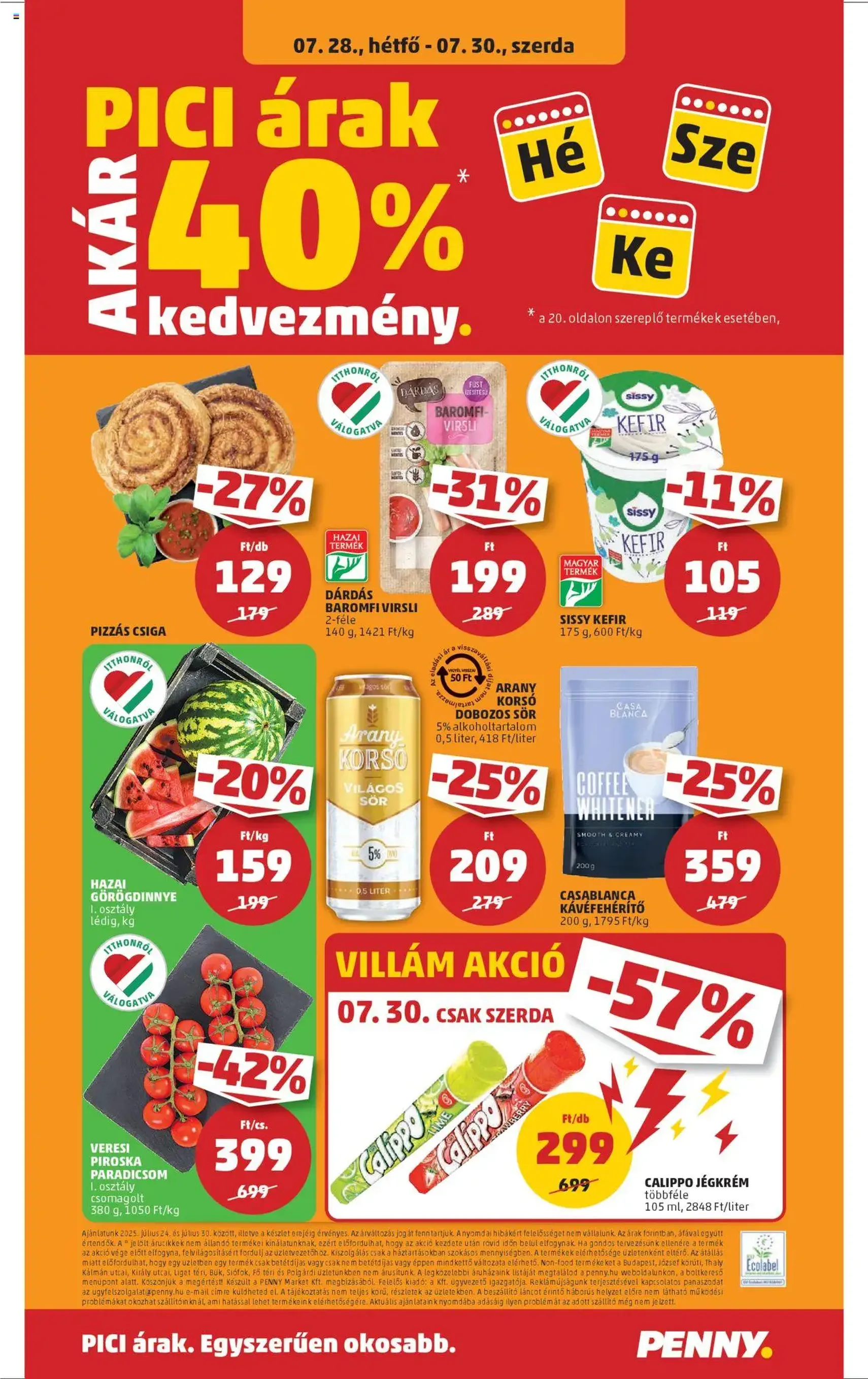 PENNY Akciós újság - 2025.07.24. érvényes szórólap 24 oldal 39 oldalból PENNY Akciós újság - 2025.07.24. érvényes szórólap 24 oldal 39 oldalból
