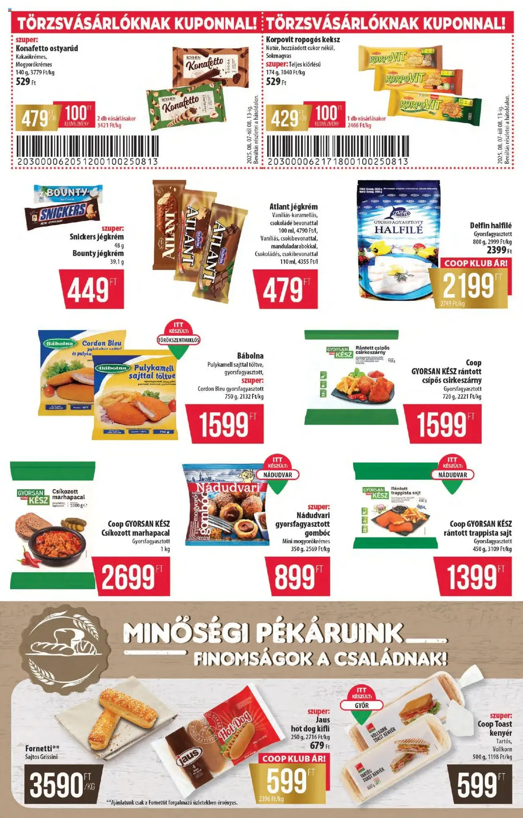 COOP Akciós újság - 2025.08.07. érvényes szórólap 6 oldal 12 oldalból COOP Akciós újság - 2025.08.07. érvényes szórólap 6 oldal 12 oldalból