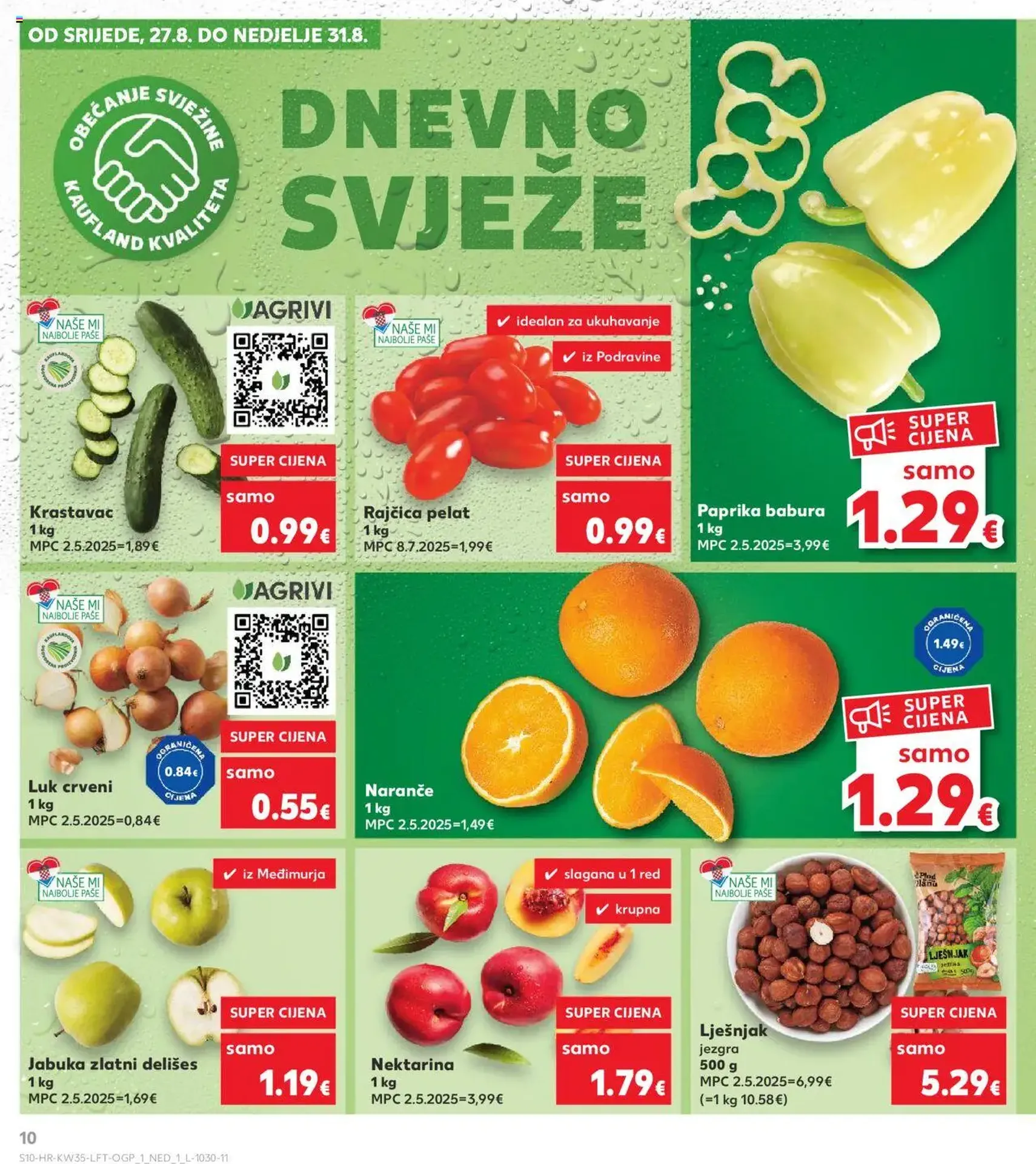 Kaufland HR - Osijek - 2025.08.27. érvényes szórólap 10 oldal 32 oldalból Kaufland HR - Osijek - 2025.08.27. érvényes szórólap 10 oldal 32 oldalból