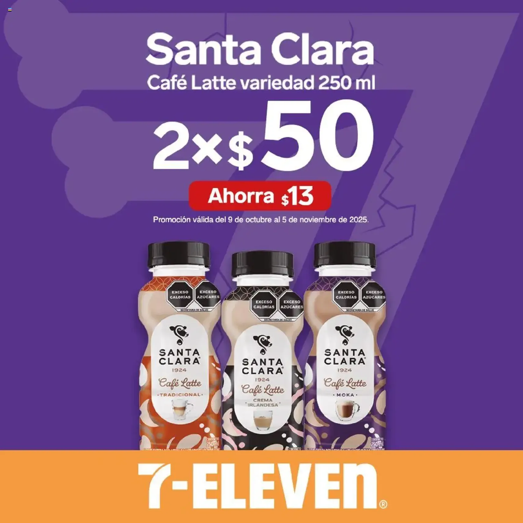 7-Eleven - Folleto - folleto válido desde 09/10/2025 página 12 de 23 7-Eleven - Folleto - folleto válido desde 09/10/2025 página 12 de 23