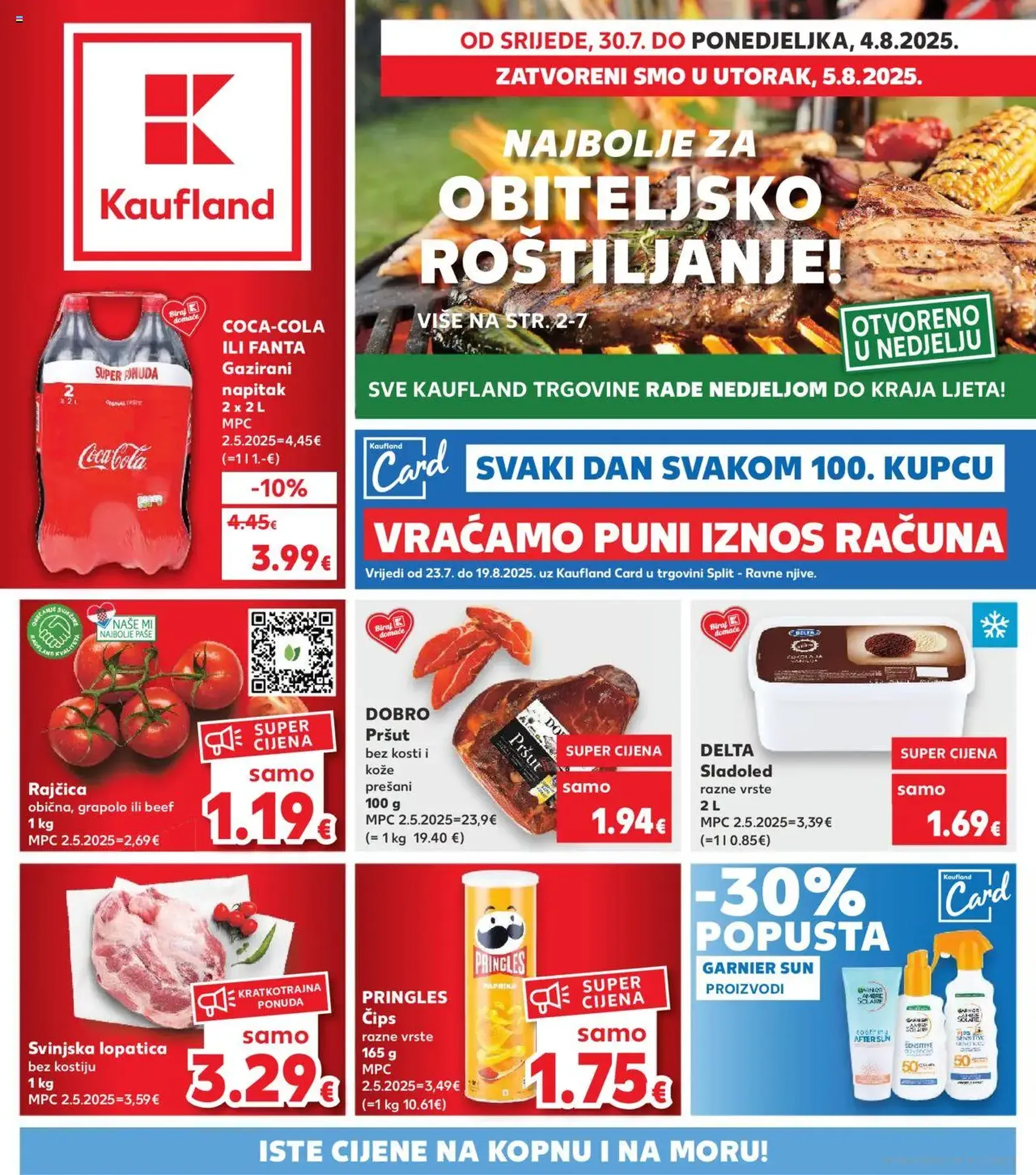 Kaufland HR - Split-Ravne njive - 2025.07.30. érvényes szórólap 1 oldal 32 oldalból Kaufland HR - Split-Ravne njive - 2025.07.30. érvényes szórólap 1 oldal 32 oldalból
