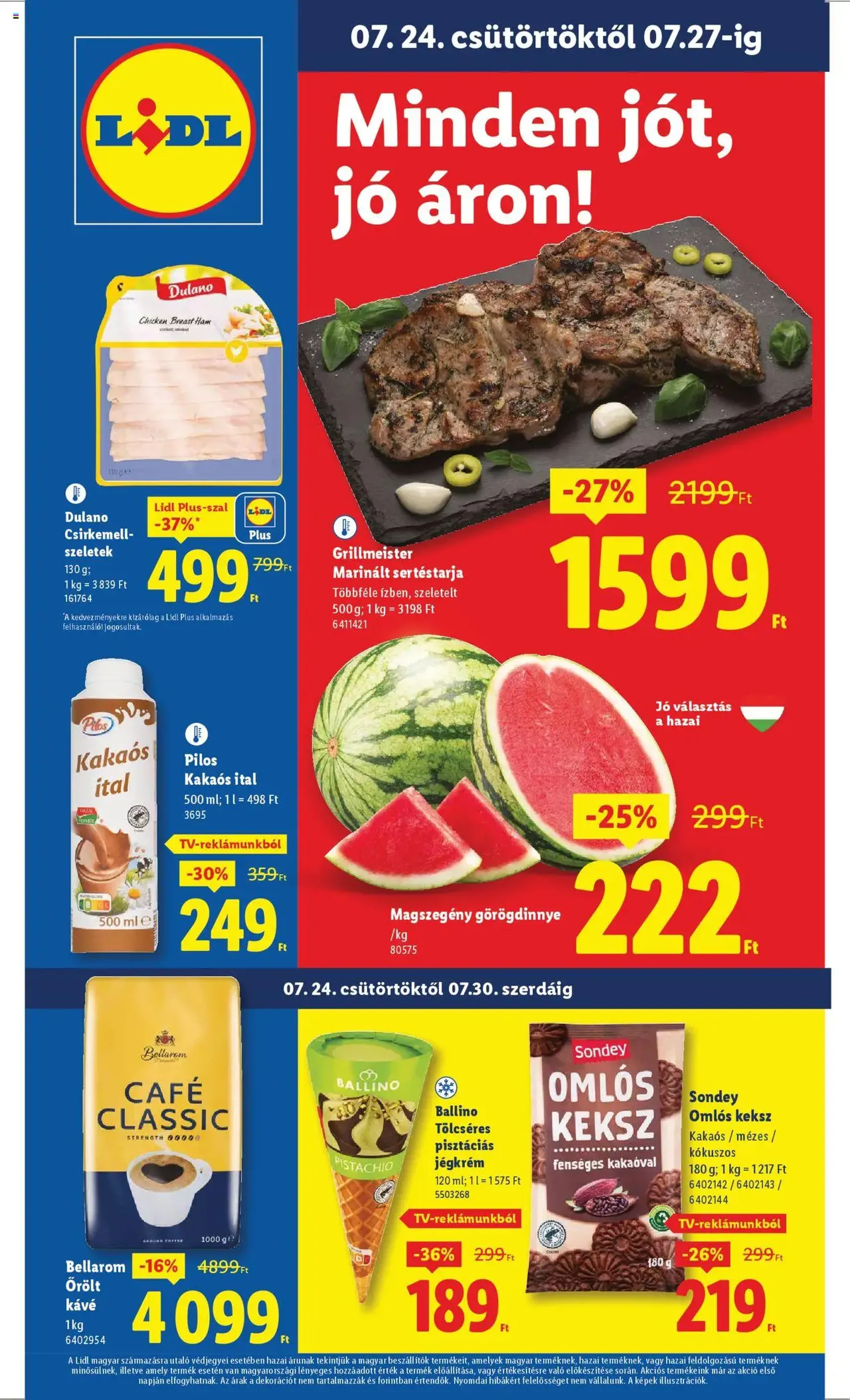 Lidl Akciós újság - 2025.07.24. érvényes szórólap 1 oldal 62 oldalból Lidl Akciós újság - 2025.07.24. érvényes szórólap 1 oldal 62 oldalból