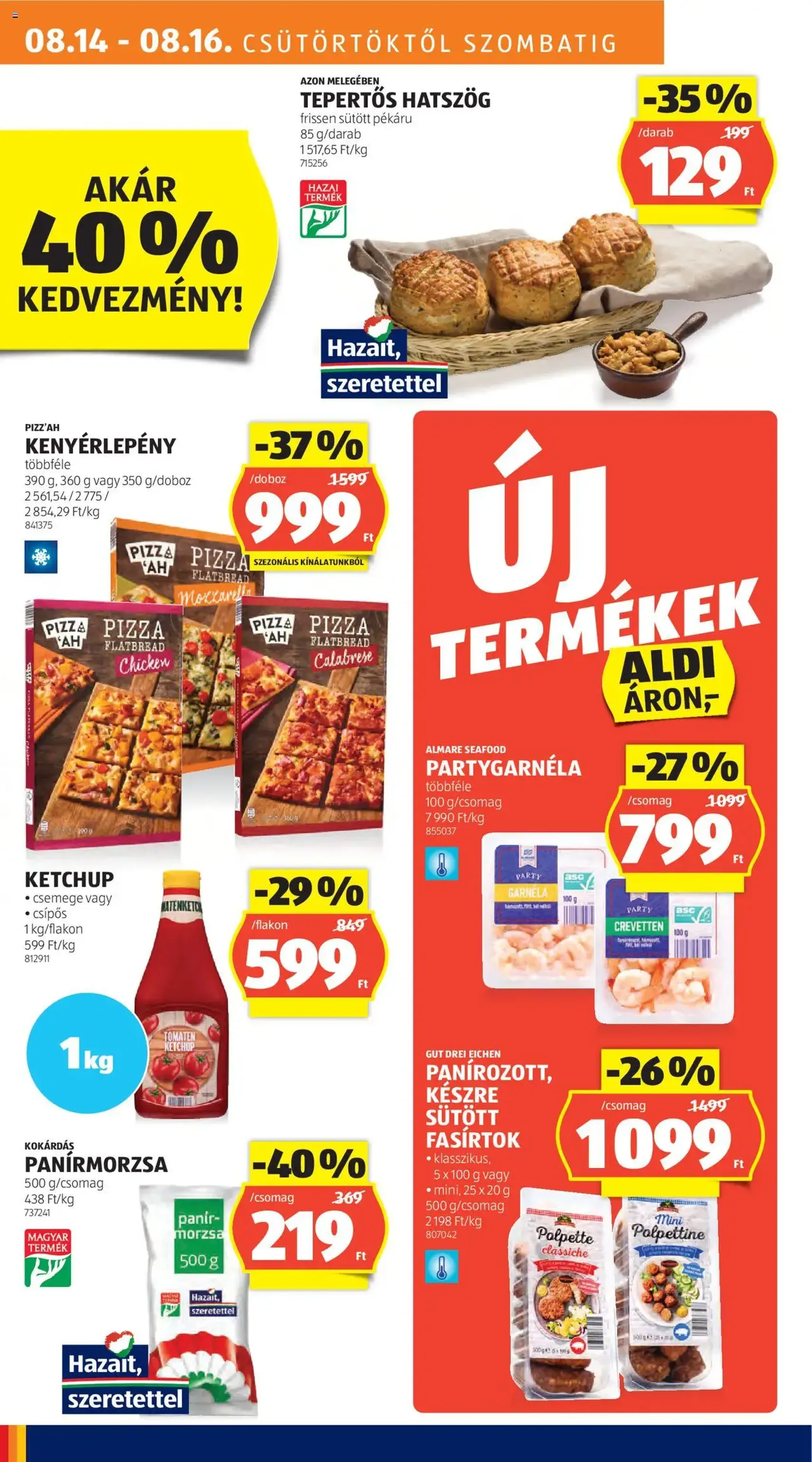 Aldi Akciós újság - 2025.08.14. érvényes szórólap 14 oldal 52 oldalból Aldi Akciós újság - 2025.08.14. érvényes szórólap 14 oldal 52 oldalból