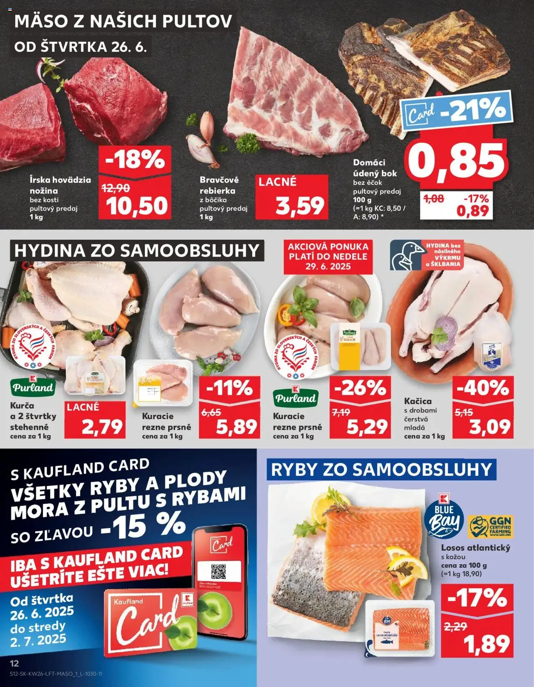 Kaufland SK - Bratislava-Dúbravka - 2025.06.26. érvényes szórólap 12 oldal 76 oldalból Kaufland SK - Bratislava-Dúbravka - 2025.06.26. érvényes szórólap 12 oldal 76 oldalból