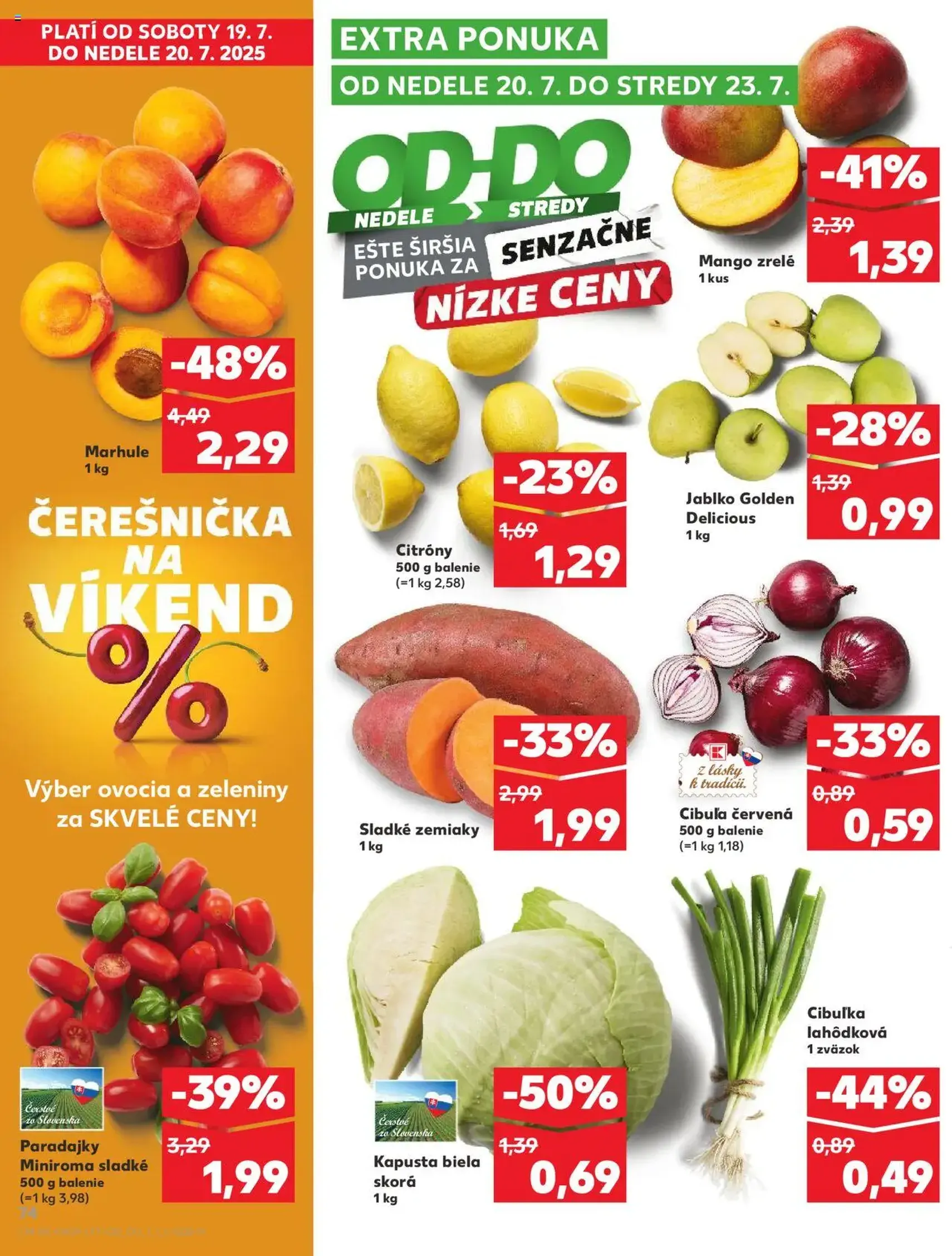 Kaufland SK - Bratislava-Devínska Nová Ves - 2025.07.17. érvényes szórólap 74 oldal 80 oldalból Kaufland SK - Bratislava-Devínska Nová Ves - 2025.07.17. érvényes szórólap 74 oldal 80 oldalból