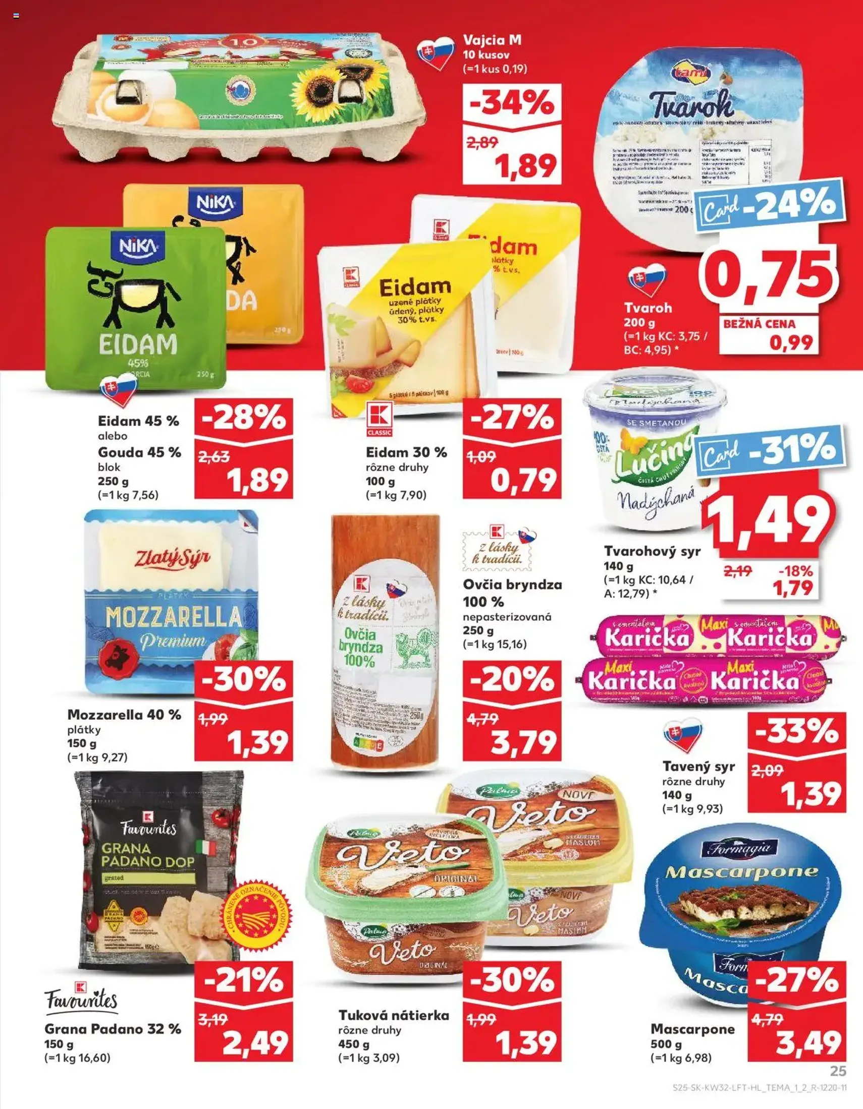 Kaufland SK Bratislava-Devínska Nová Ves - 2025.08.07. érvényes szórólap 25 oldal 78 oldalból Kaufland SK Bratislava-Devínska Nová Ves - 2025.08.07. érvényes szórólap 25 oldal 78 oldalból
