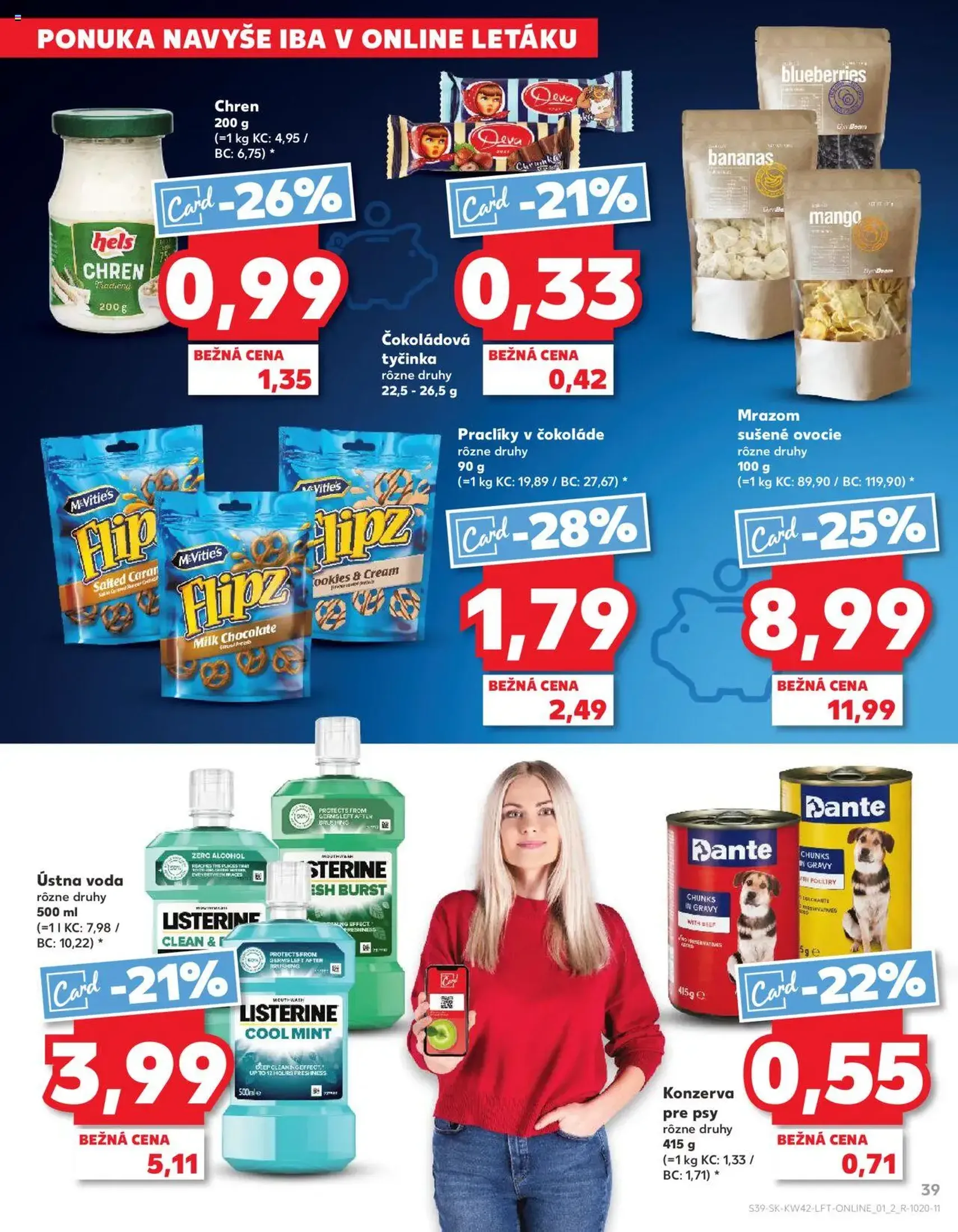 Kaufland SK Bratislava-Devínska Nová Ves - 2025.10.16. érvényes szórólap 39 oldal 78 oldalból Kaufland SK Bratislava-Devínska Nová Ves - 2025.10.16. érvényes szórólap 39 oldal 78 oldalból