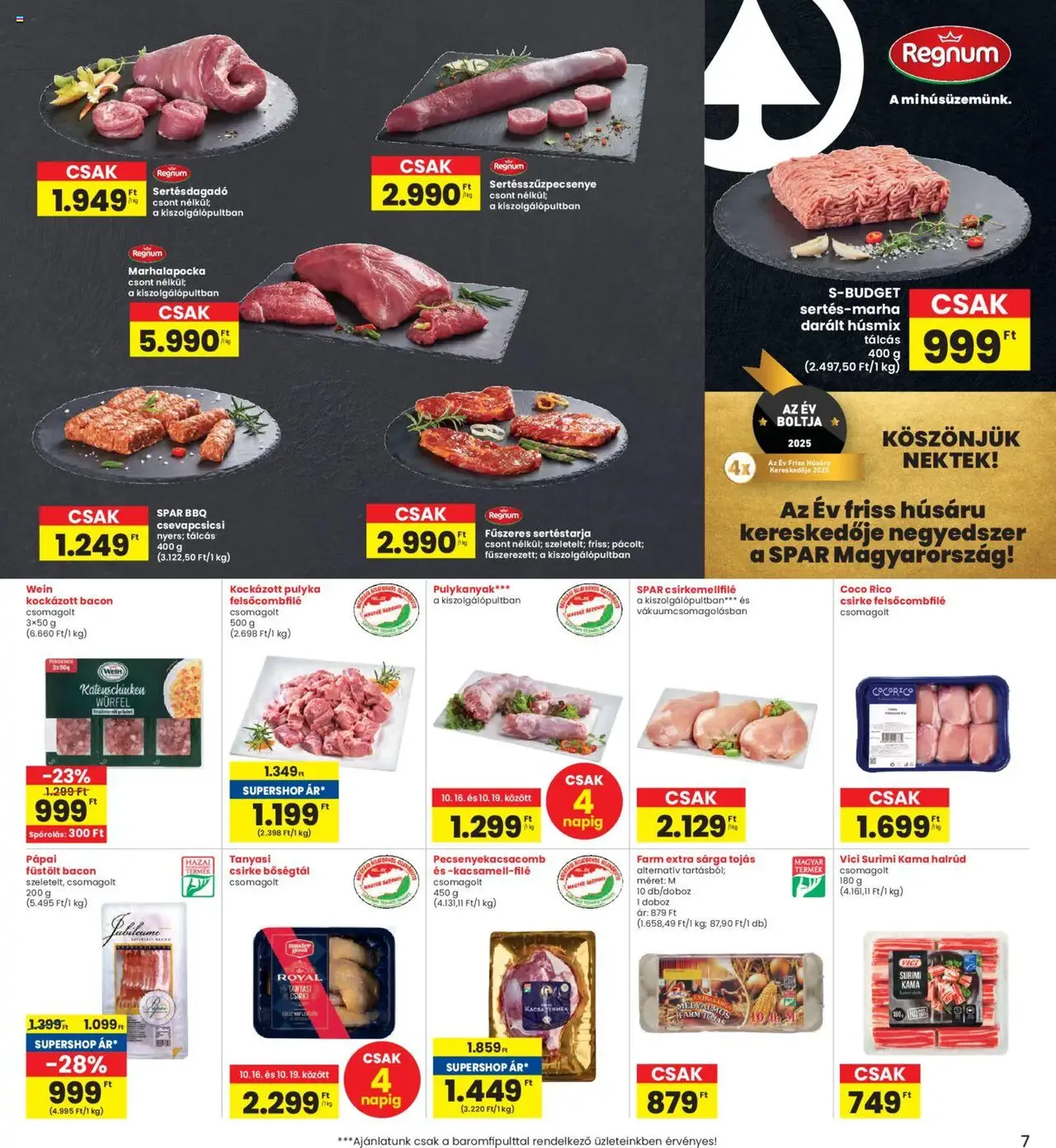 Interspar Akciós újság - 2025.10.16. érvényes szórólap 7 oldal 19 oldalból Interspar Akciós újság - 2025.10.16. érvényes szórólap 7 oldal 19 oldalból