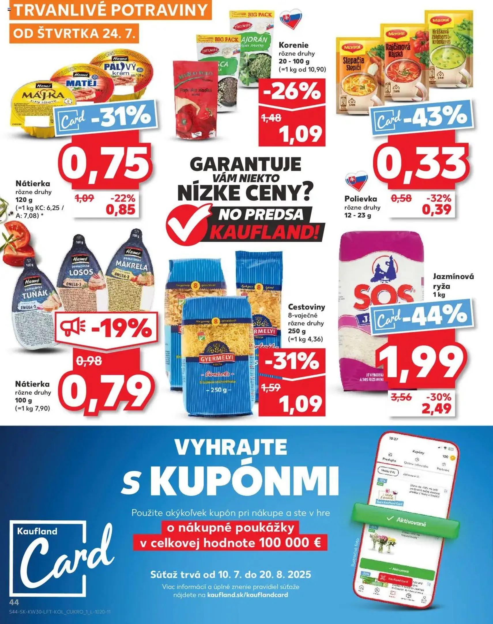 Kaufland Bratislava-Dúbravka - platný leták od 24.07.2025 strana 44 z 76 Kaufland Bratislava-Dúbravka - platný leták od 24.07.2025 strana 44 z 76