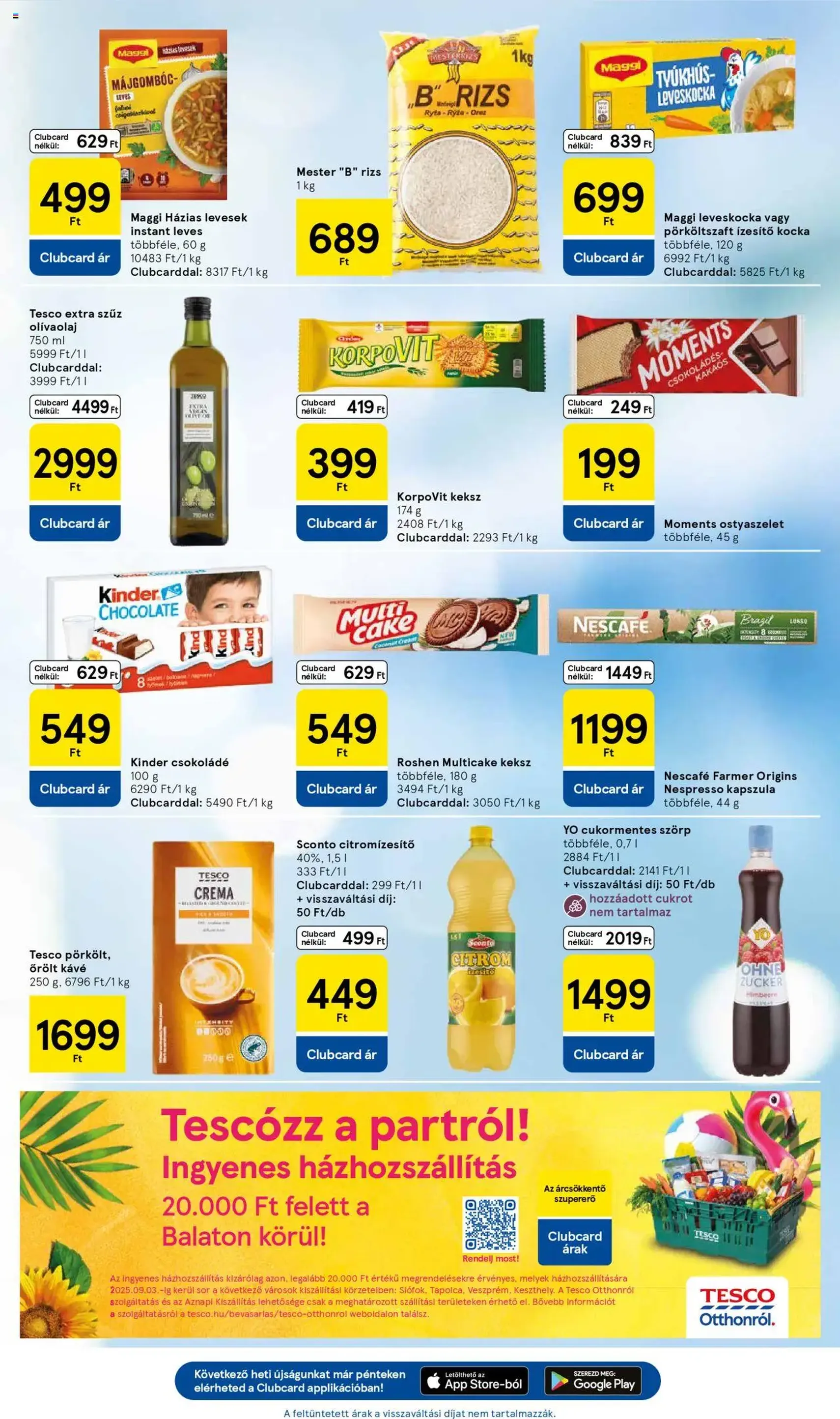 Tesco Hipermarket - Akciós újság - 2025.07.31. érvényes szórólap 5 oldal 32 oldalból Tesco Hipermarket - Akciós újság - 2025.07.31. érvényes szórólap 5 oldal 32 oldalból