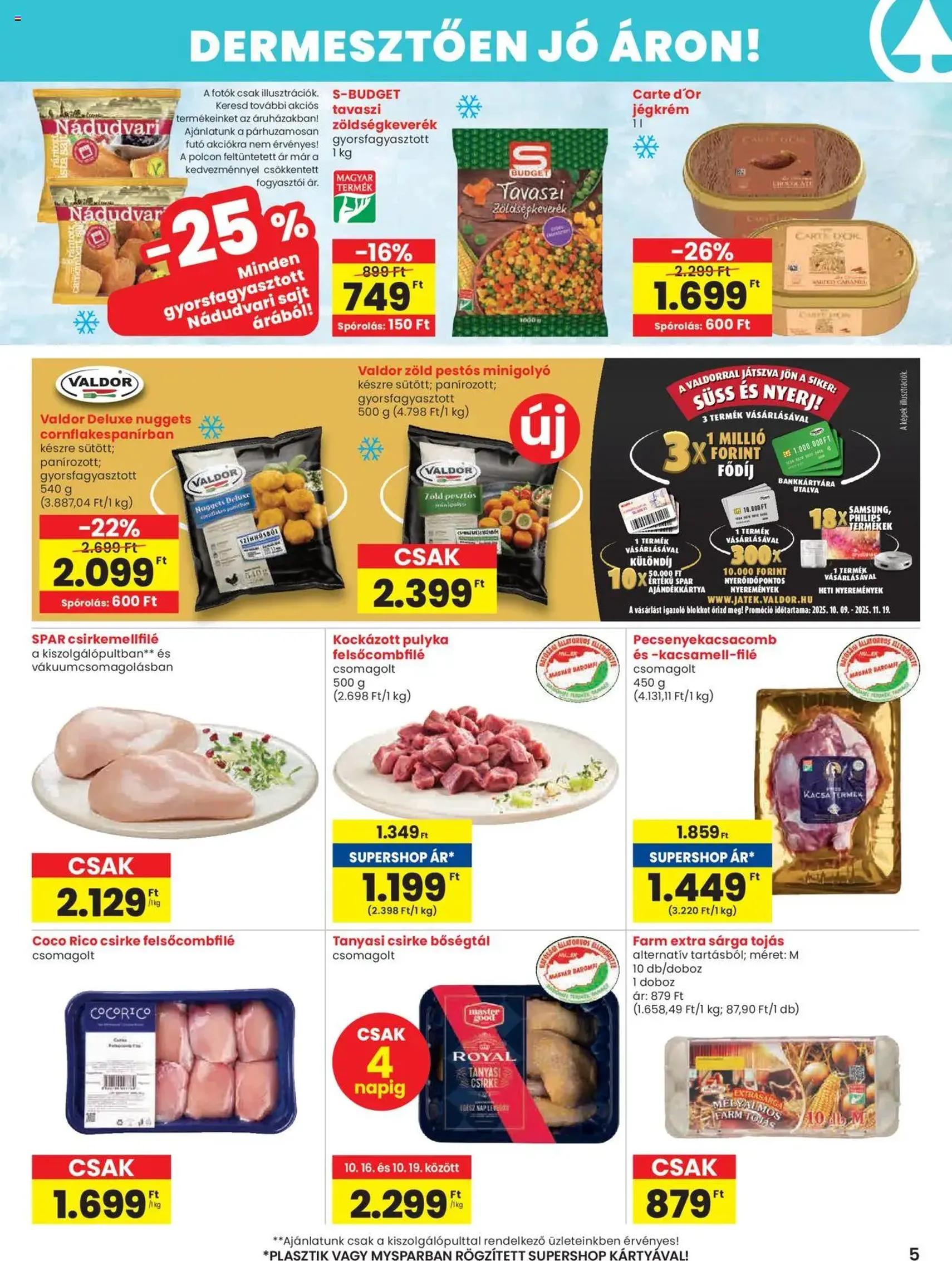 Spar Akciós újság - 2025.10.16. érvényes szórólap 5 oldal 20 oldalból Spar Akciós újság - 2025.10.16. érvényes szórólap 5 oldal 20 oldalból