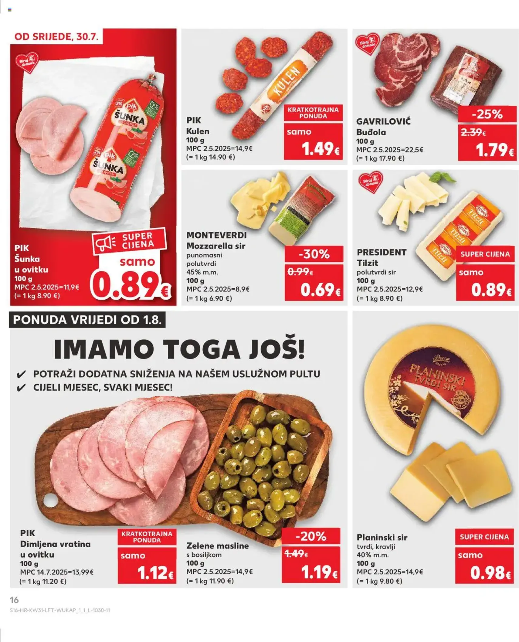 Kaufland HR - Split-Ravne njive - 2025.07.30. érvényes szórólap 16 oldal 32 oldalból Kaufland HR - Split-Ravne njive - 2025.07.30. érvényes szórólap 16 oldal 32 oldalból