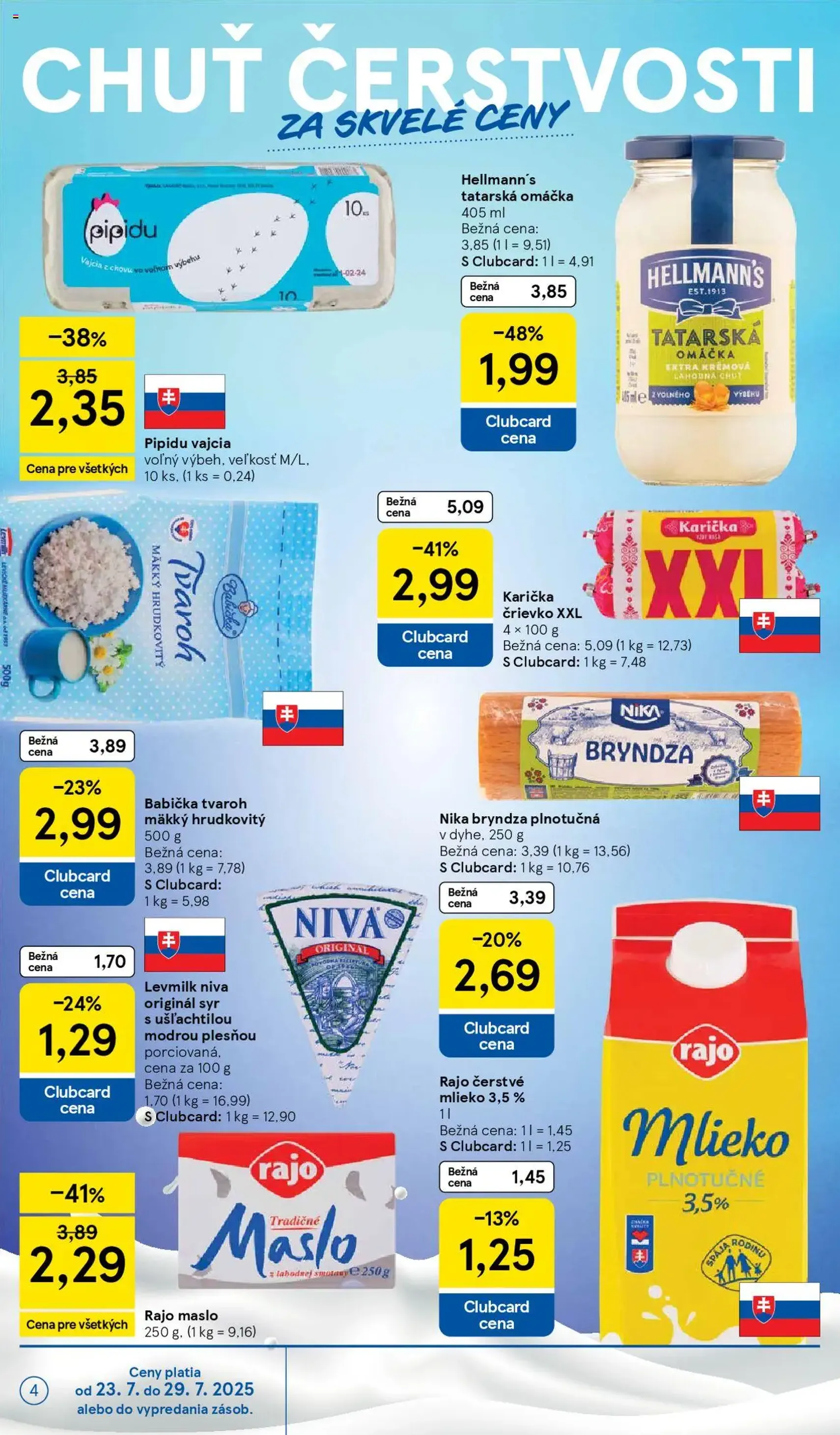 Tesco Hypermarket - leták - platný leták od 23.07.2025 strana 4 z 37 Tesco Hypermarket - leták - platný leták od 23.07.2025 strana 4 z 37