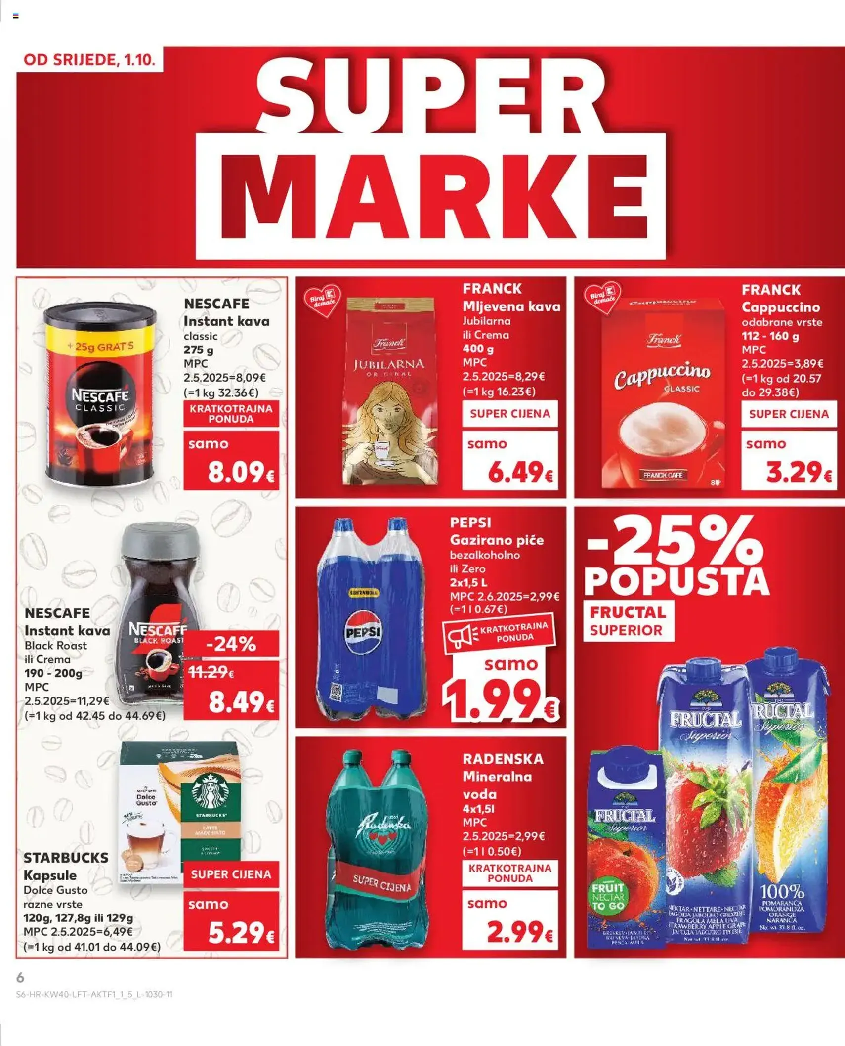 Kaufland HR - Osijek - 2025.10.01. érvényes szórólap 6 oldal 32 oldalból Kaufland HR - Osijek - 2025.10.01. érvényes szórólap 6 oldal 32 oldalból