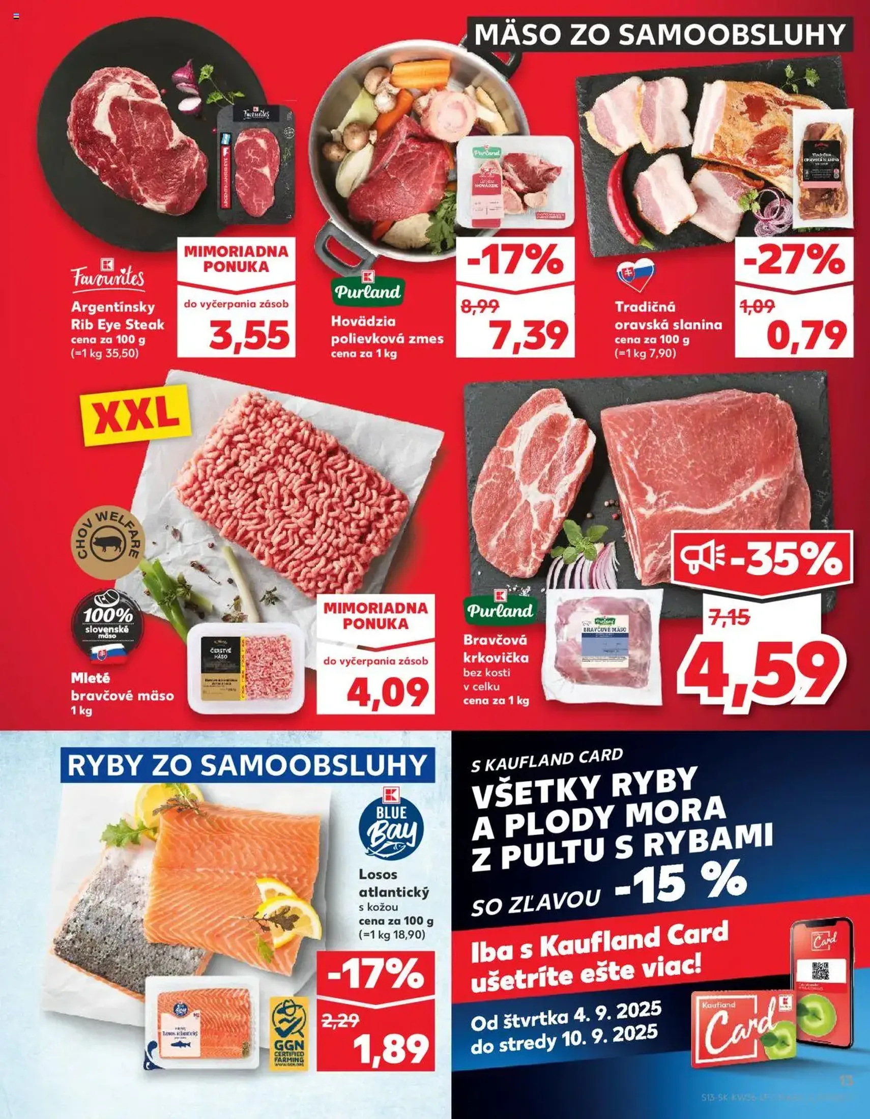 Kaufland SK Bratislava-Devínska Nová Ves - 2025.09.04. érvényes szórólap 13 oldal 76 oldalból Kaufland SK Bratislava-Devínska Nová Ves - 2025.09.04. érvényes szórólap 13 oldal 76 oldalból